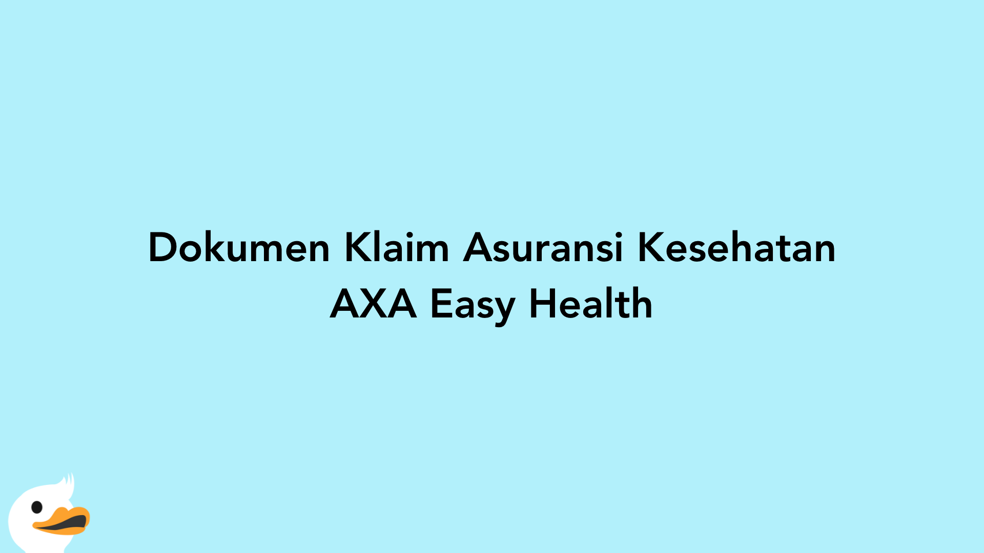 Dokumen Klaim Asuransi Kesehatan AXA Easy Health