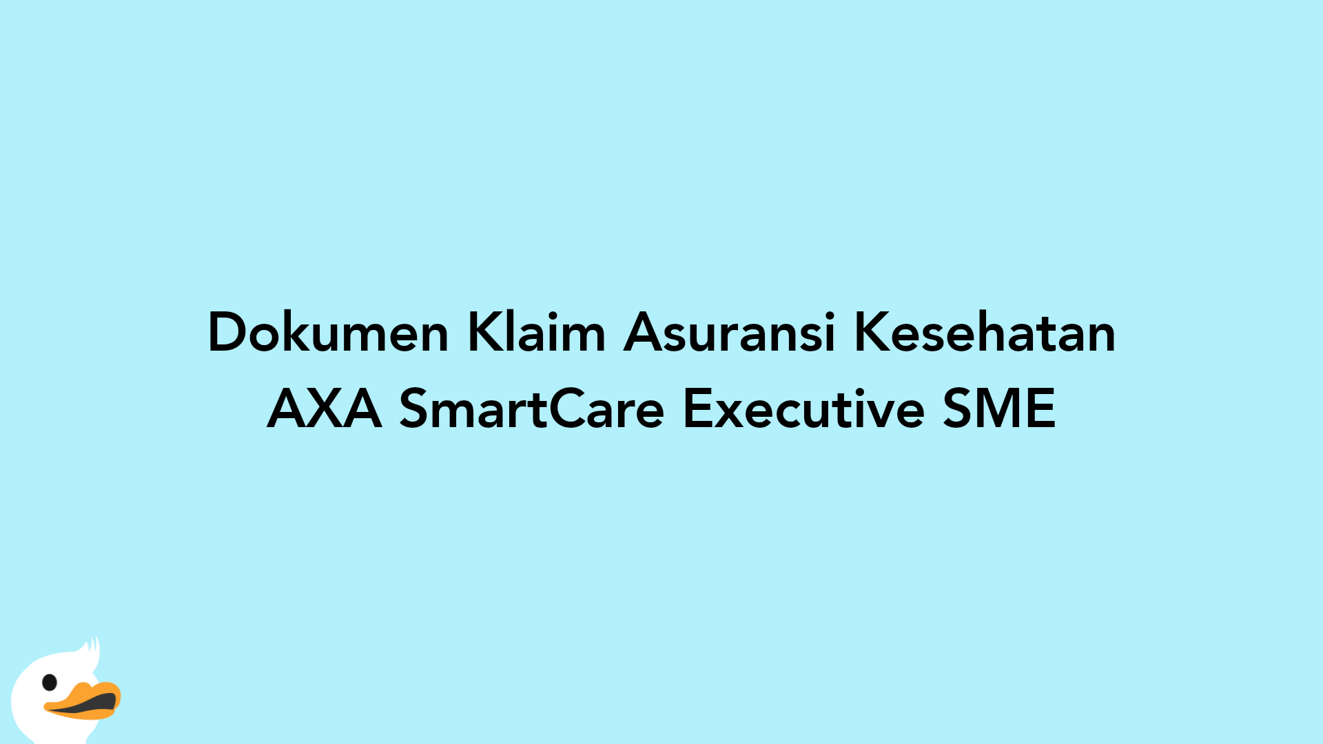 Dokumen Klaim Asuransi Kesehatan AXA SmartCare Executive SME