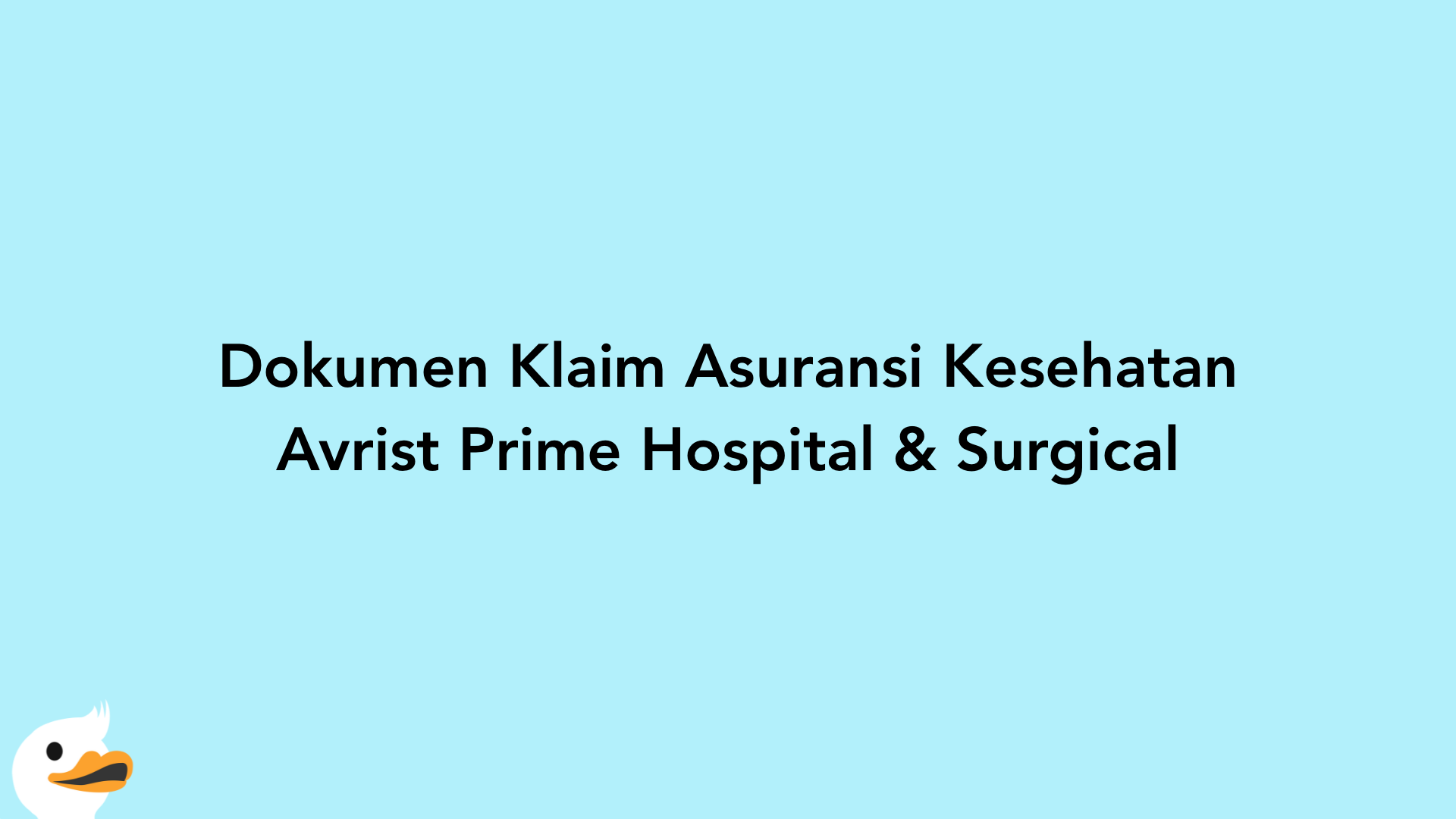Dokumen Klaim Asuransi Kesehatan Avrist Prime Hospital & Surgical