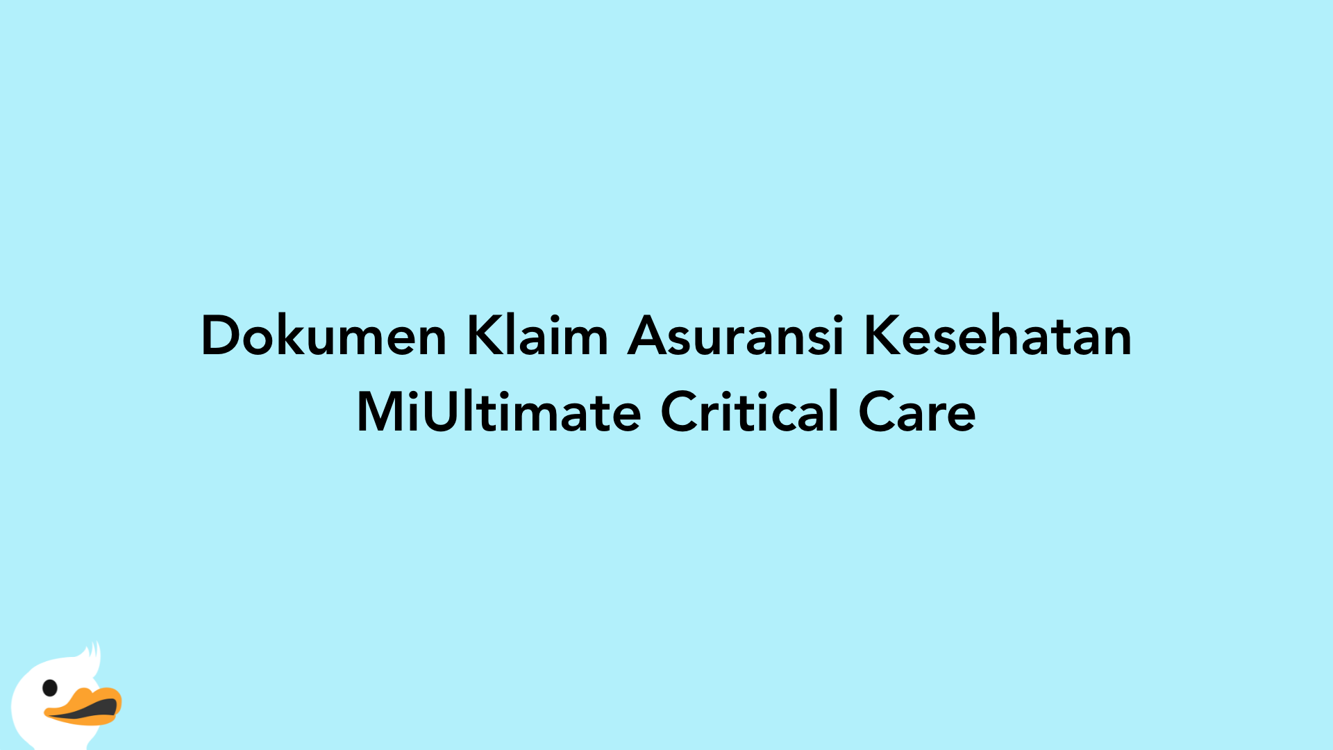 Dokumen Klaim Asuransi Kesehatan MiUltimate Critical Care
