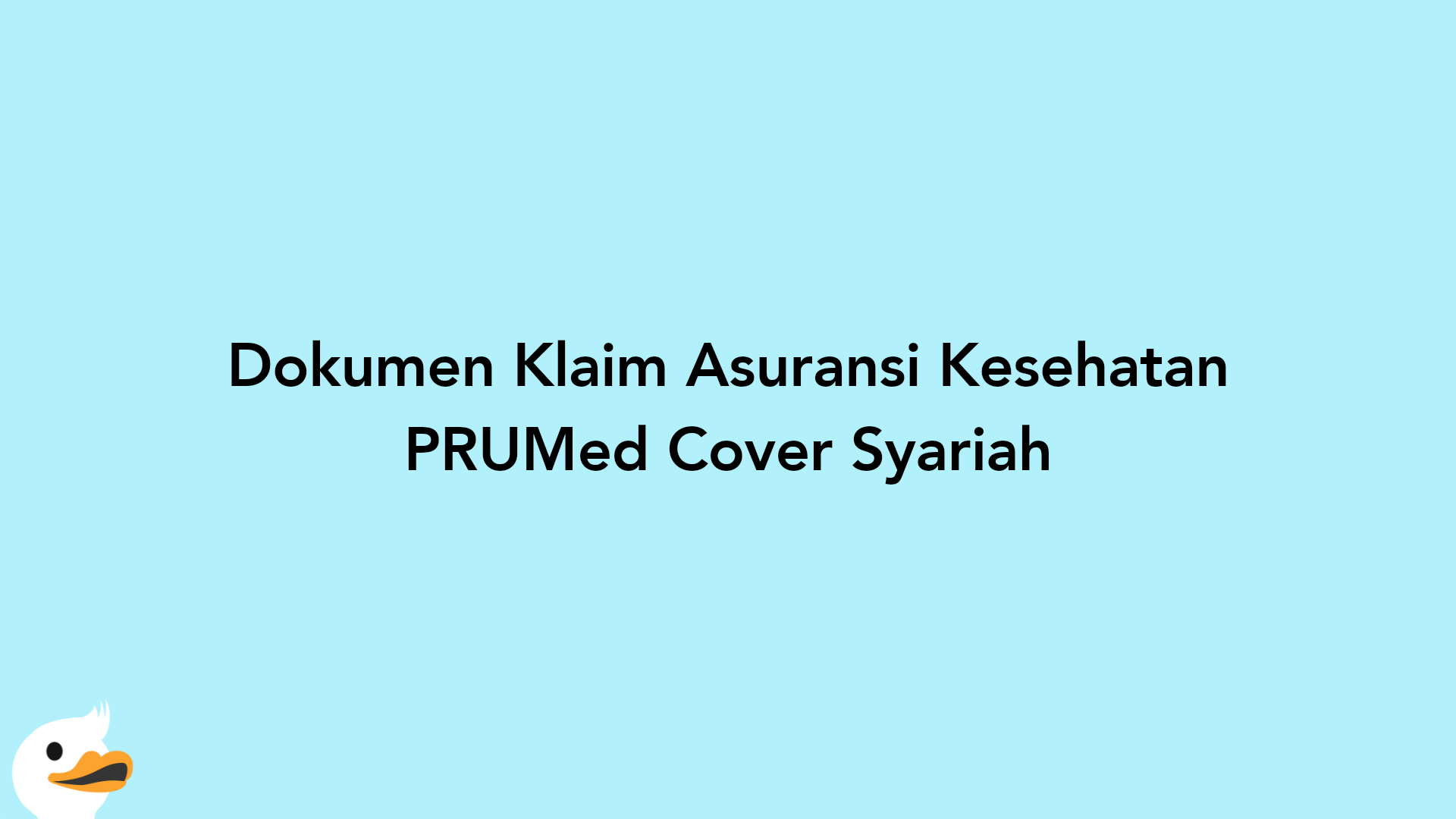 Dokumen Klaim Asuransi Kesehatan PRUMed Cover Syariah