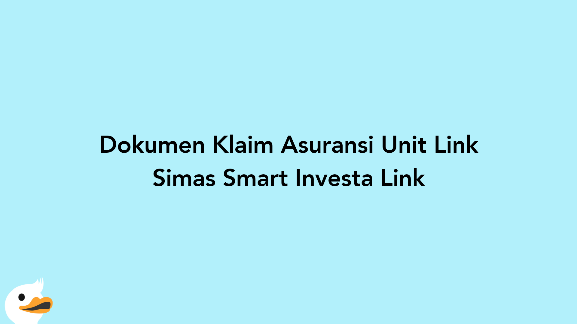 Dokumen Klaim Asuransi Unit Link Simas Smart Investa Link