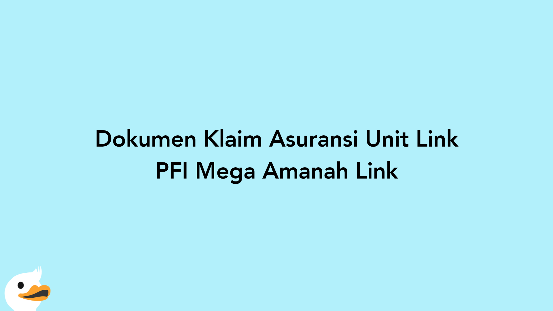 Dokumen Klaim Asuransi Unit Link PFI Mega Amanah Link
