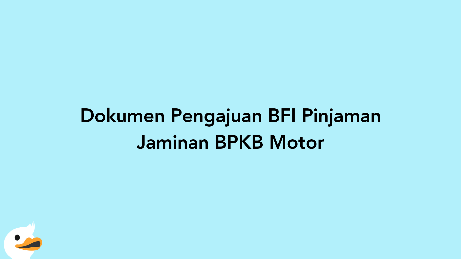 Dokumen Pengajuan BFI Pinjaman Jaminan BPKB Motor