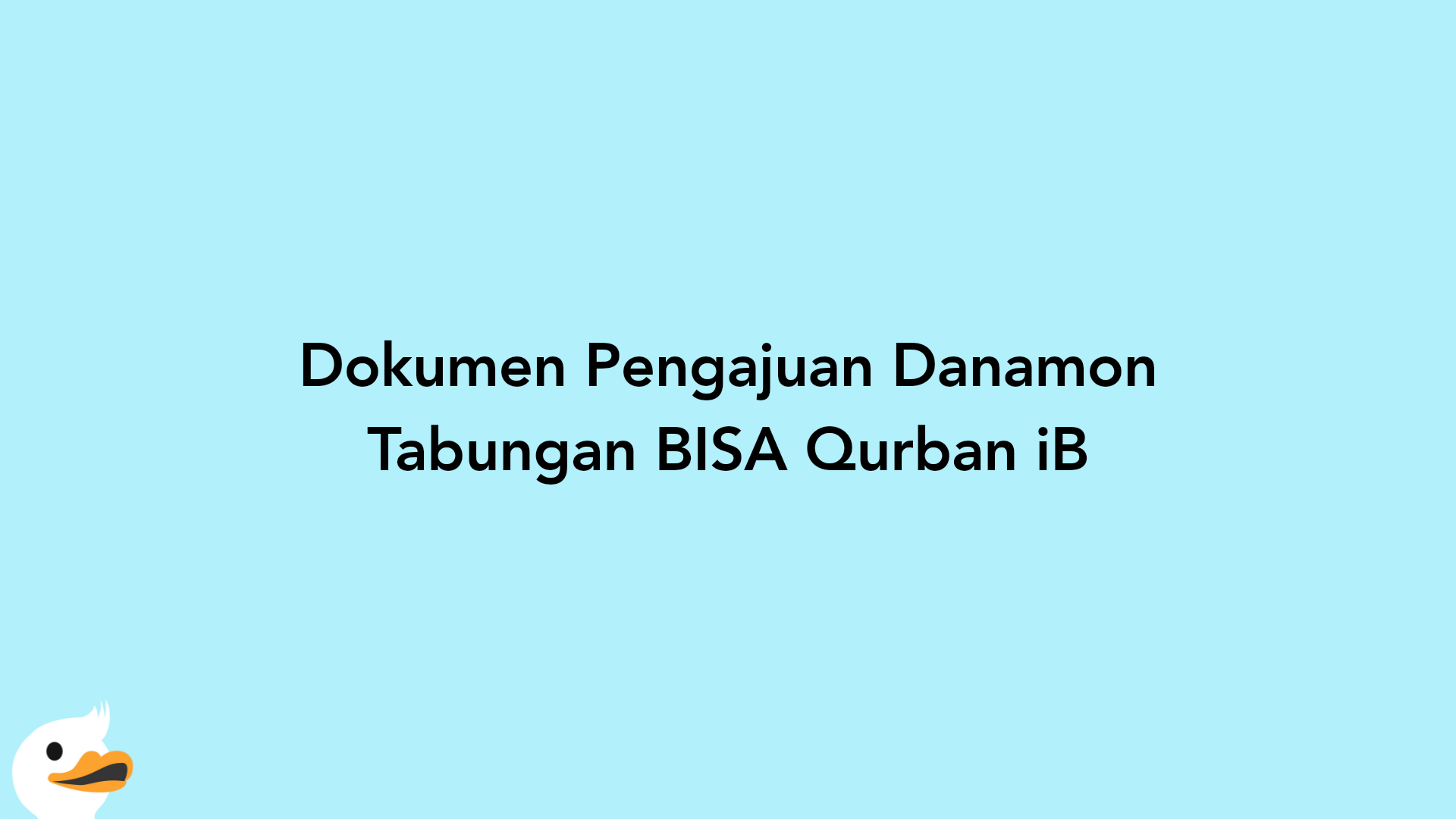 Dokumen Pengajuan Danamon Tabungan BISA Qurban iB