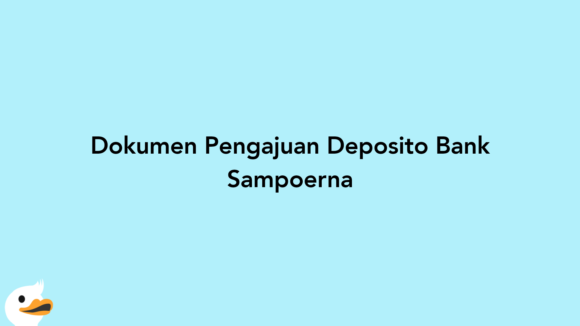Dokumen Pengajuan Deposito Bank Sampoerna
