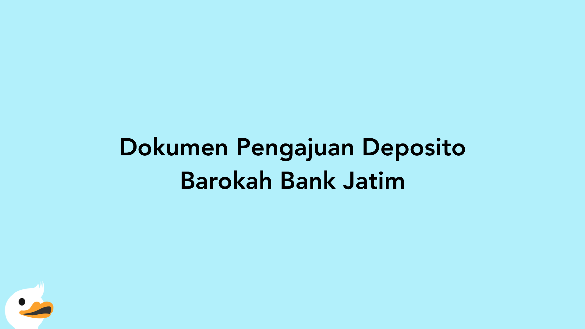 Dokumen Pengajuan Deposito Barokah Bank Jatim