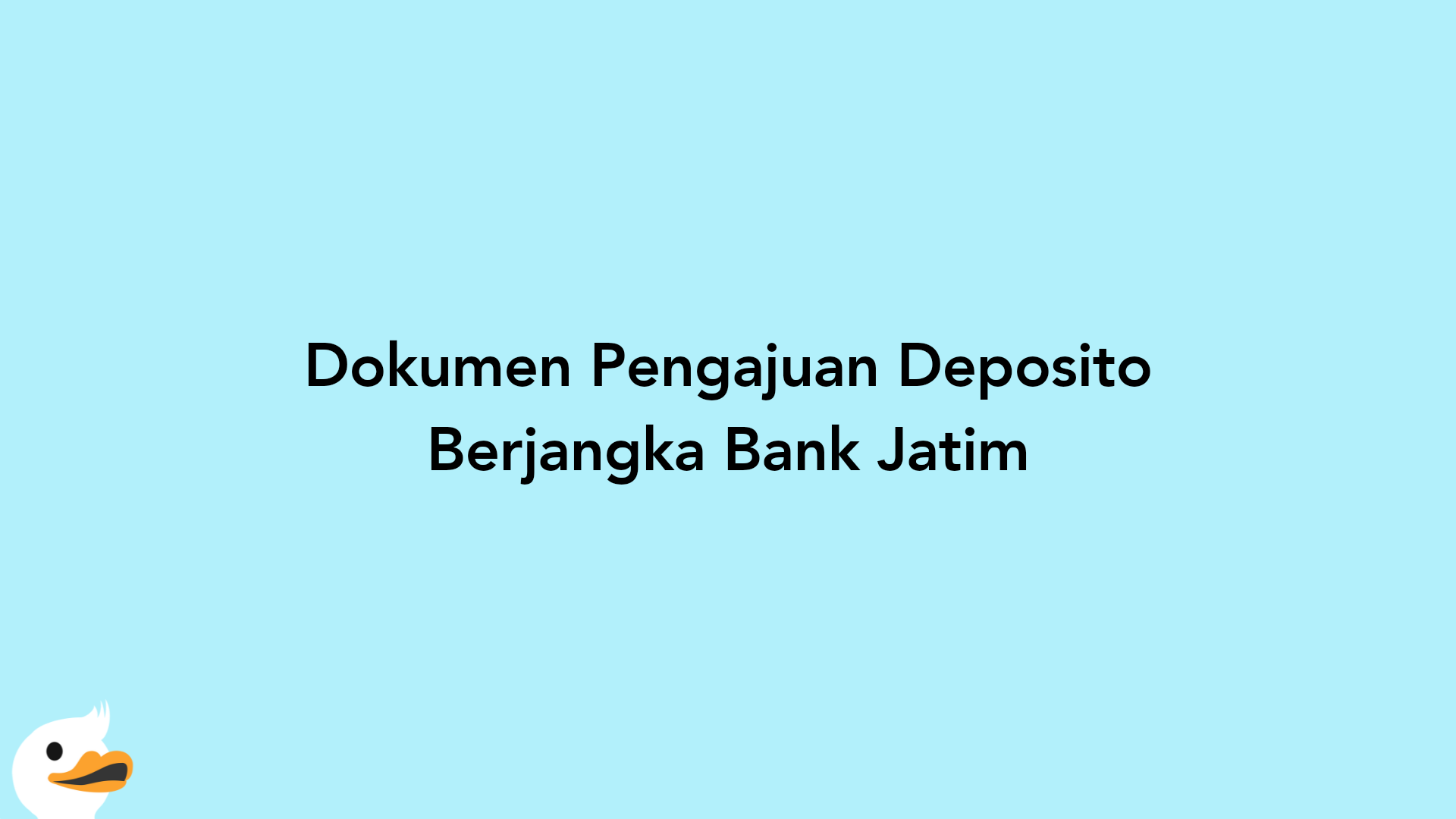 Dokumen Pengajuan Deposito Berjangka Bank Jatim