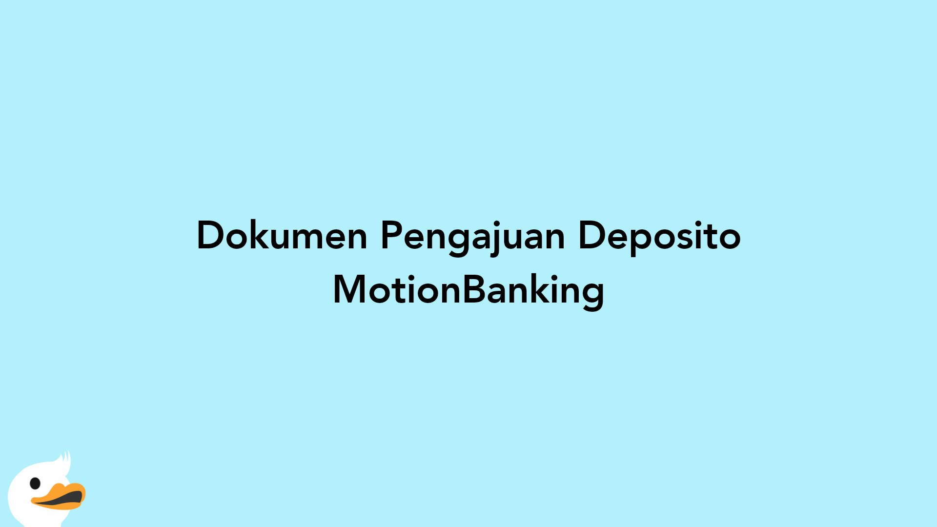 Dokumen Pengajuan Deposito MotionBanking