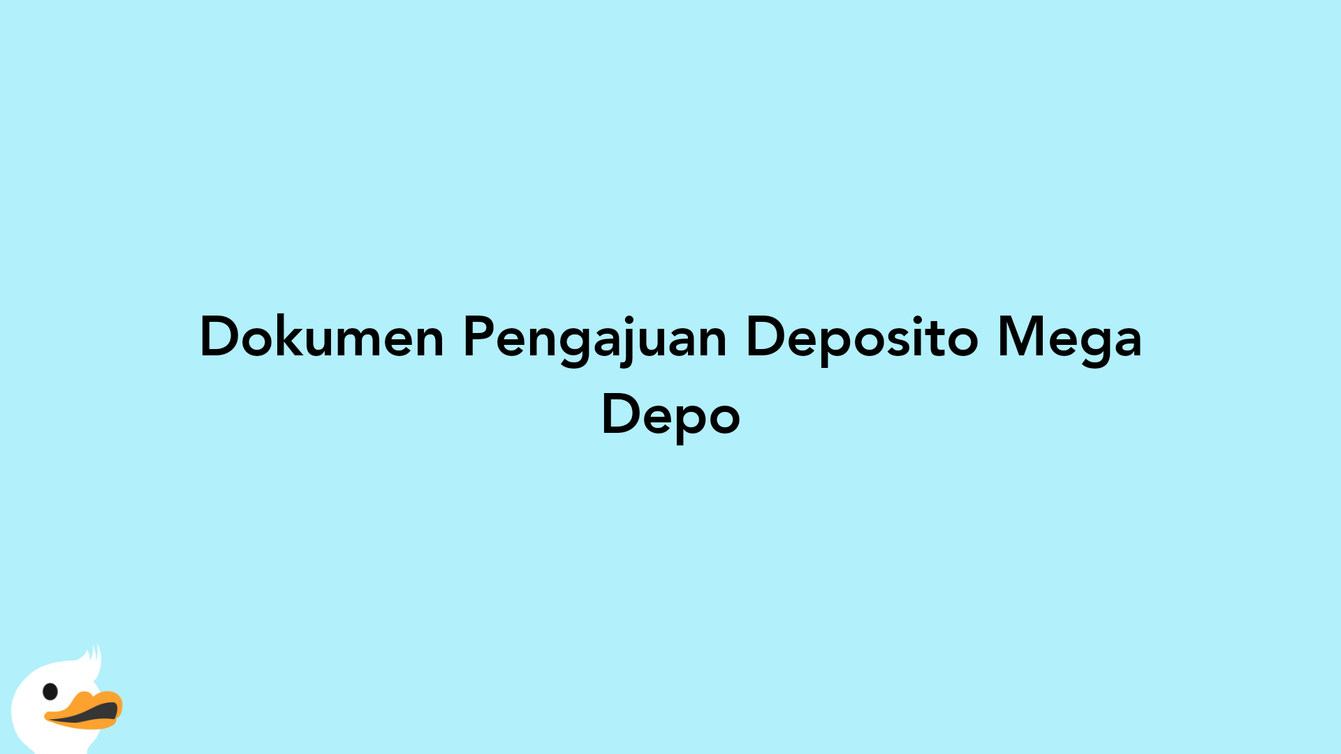 Dokumen Pengajuan Deposito Mega Depo