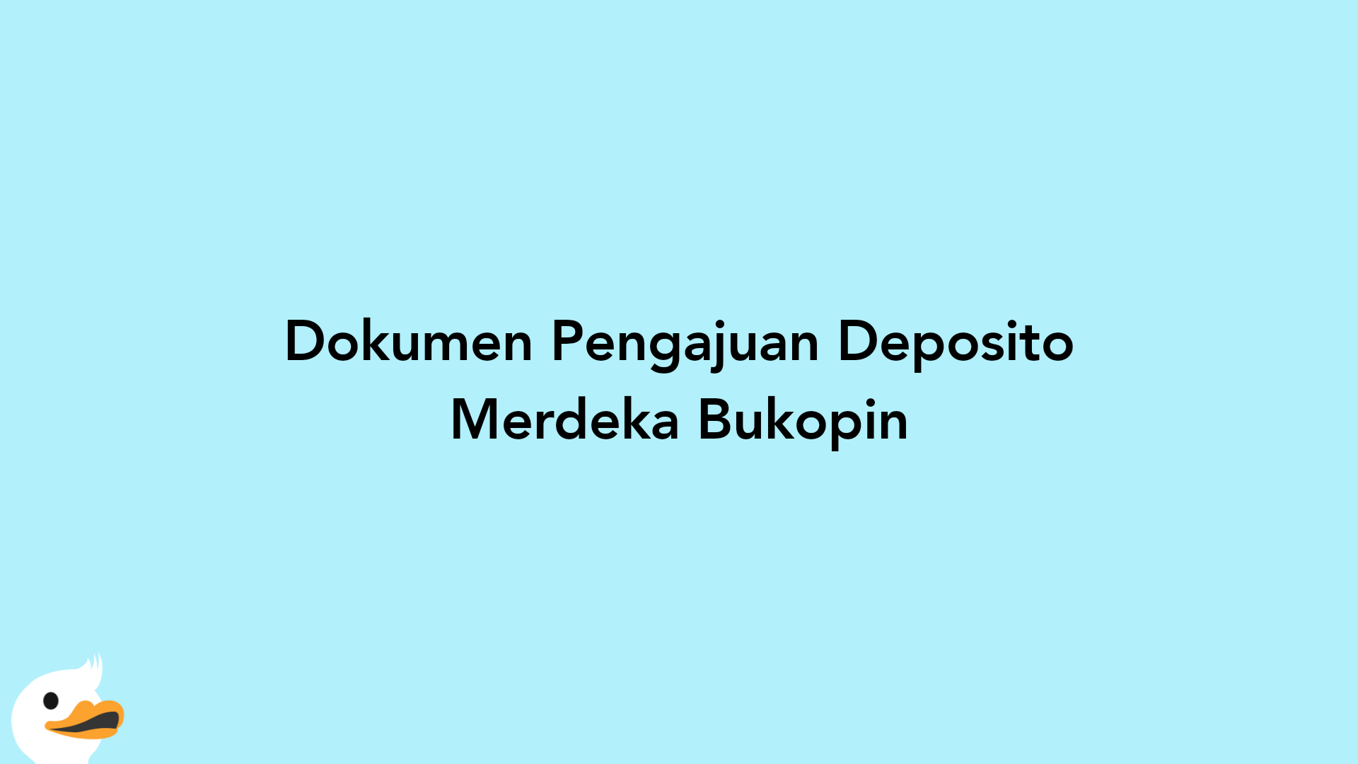 Dokumen Pengajuan Deposito Merdeka Bukopin
