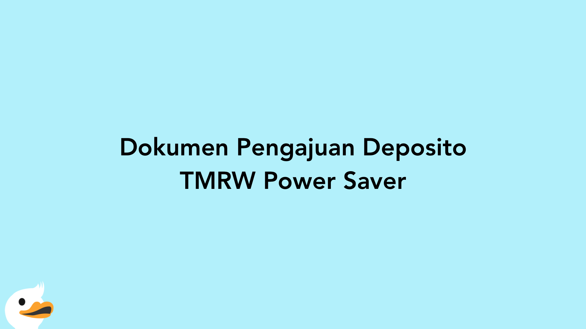 Dokumen Pengajuan Deposito TMRW Power Saver