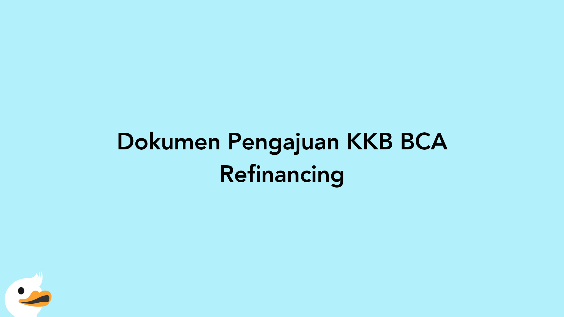 Dokumen Pengajuan KKB BCA Refinancing