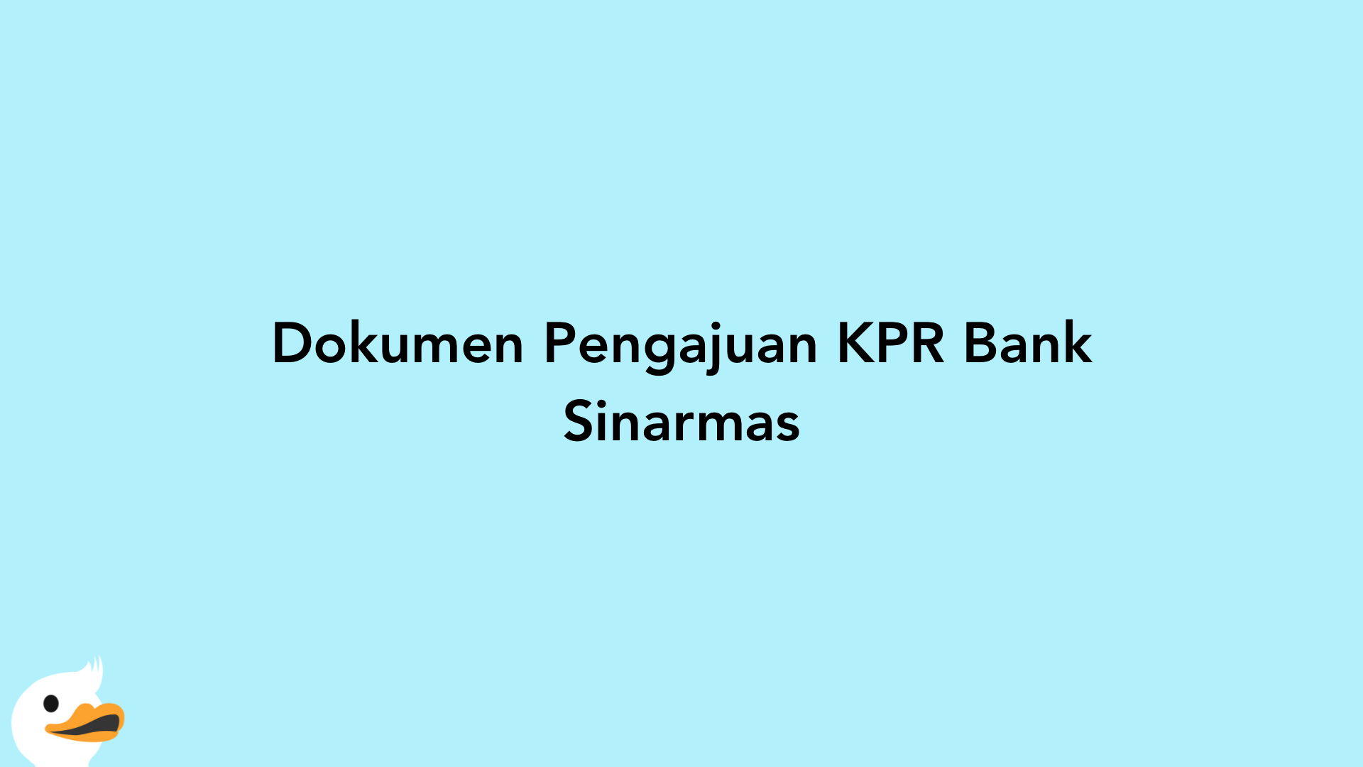 Dokumen Pengajuan KPR Bank Sinarmas