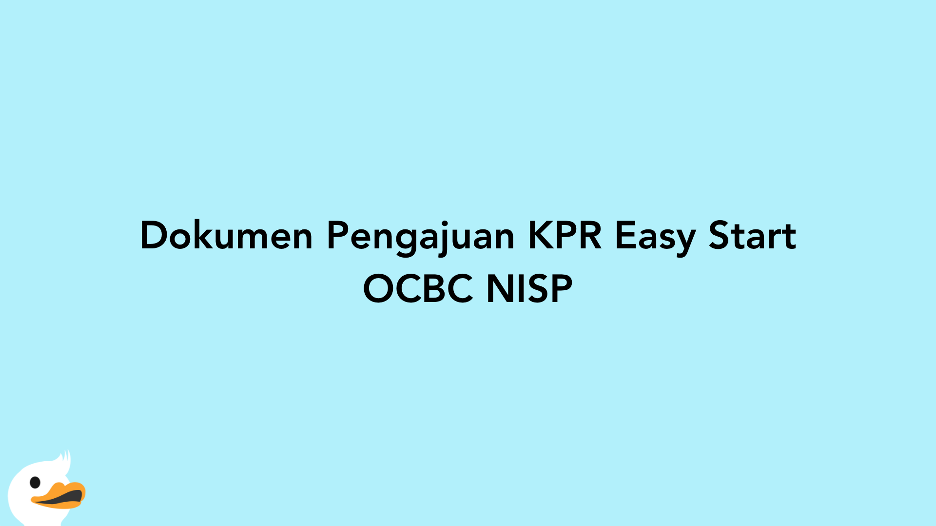 Dokumen Pengajuan KPR Easy Start OCBC NISP