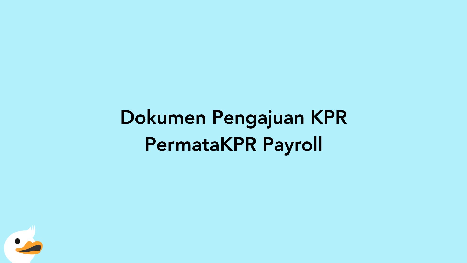 Dokumen Pengajuan KPR PermataKPR Payroll