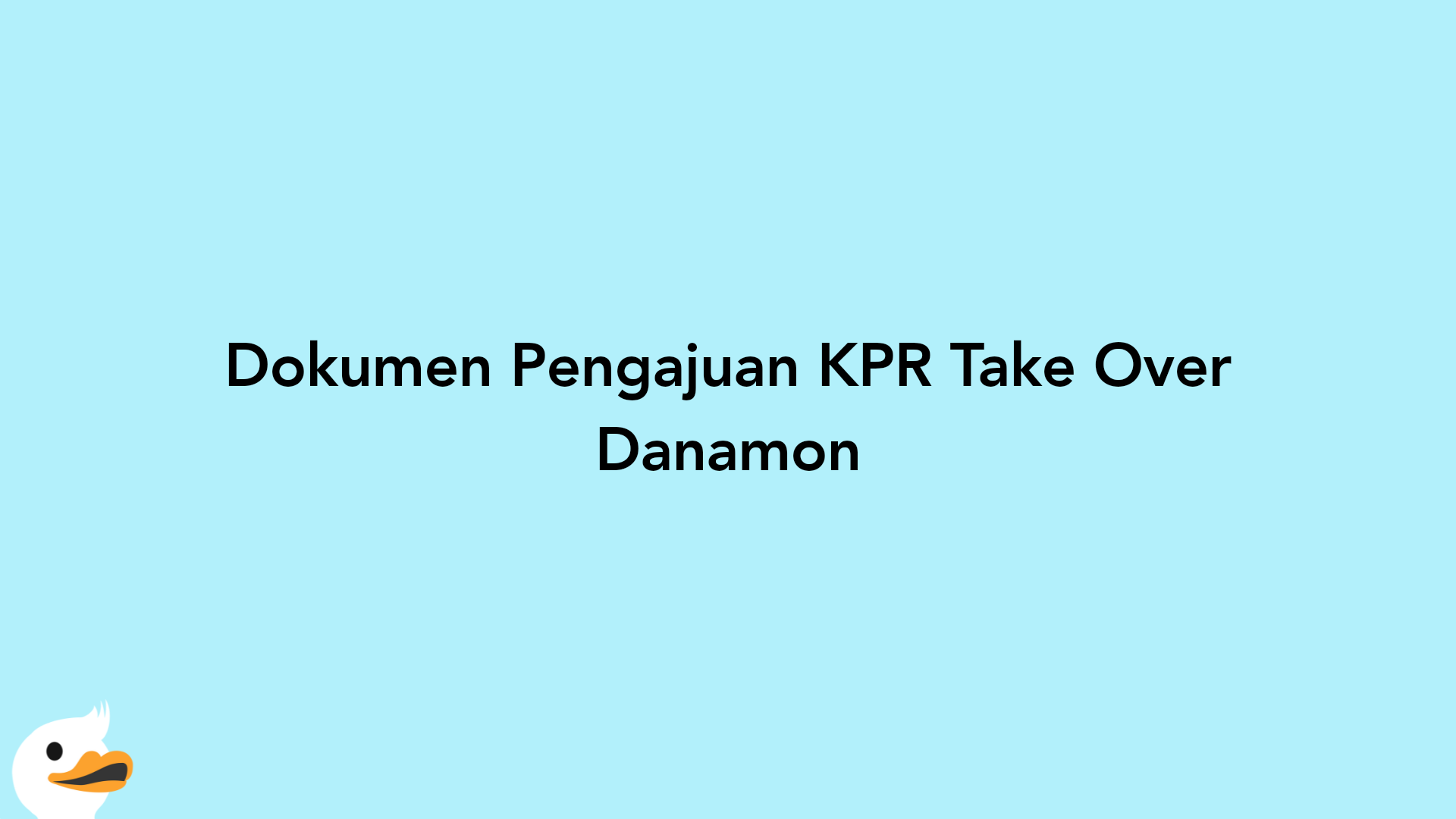 Dokumen Pengajuan KPR Take Over Danamon