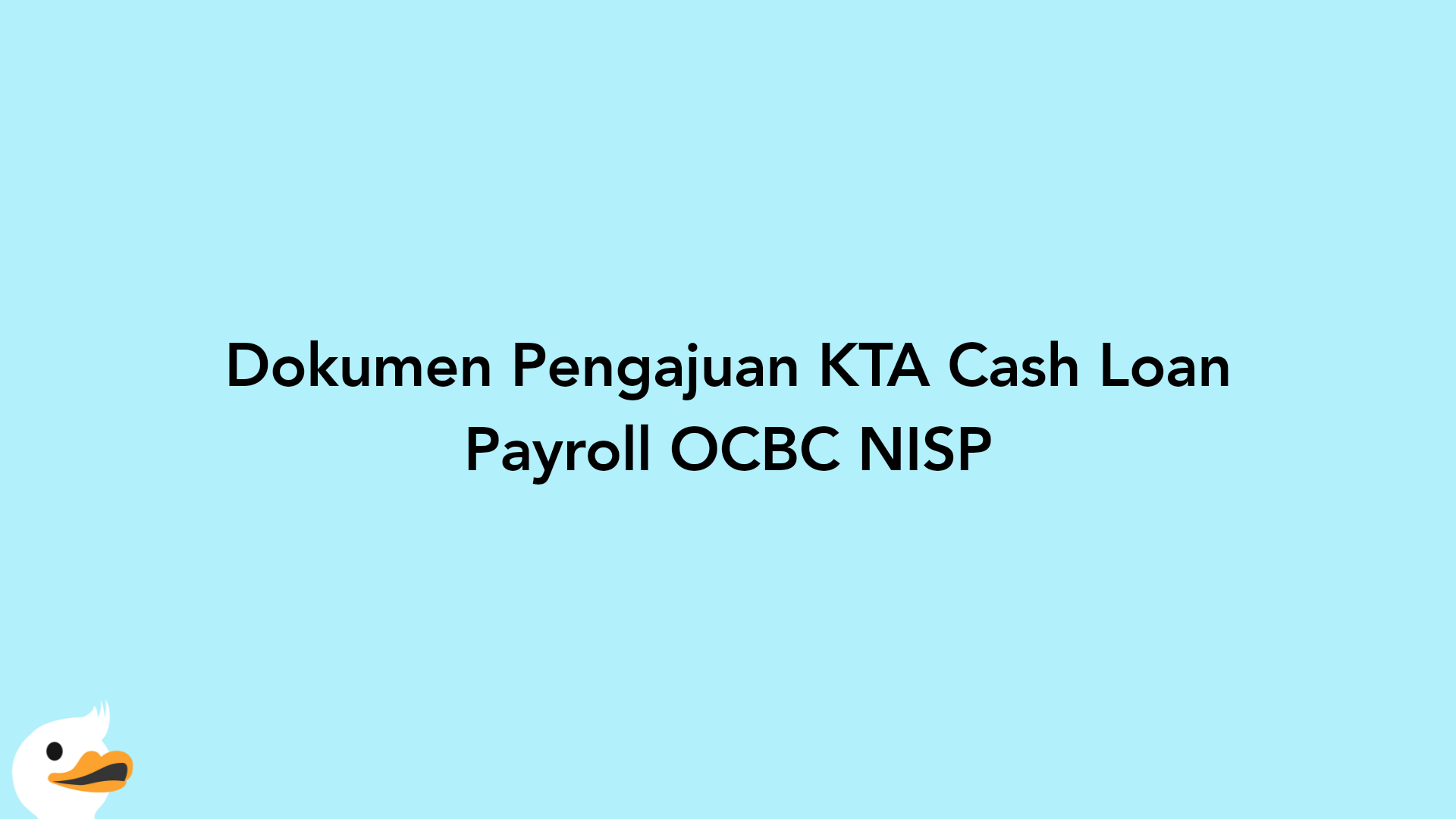 Dokumen Pengajuan KTA Cash Loan Payroll OCBC NISP