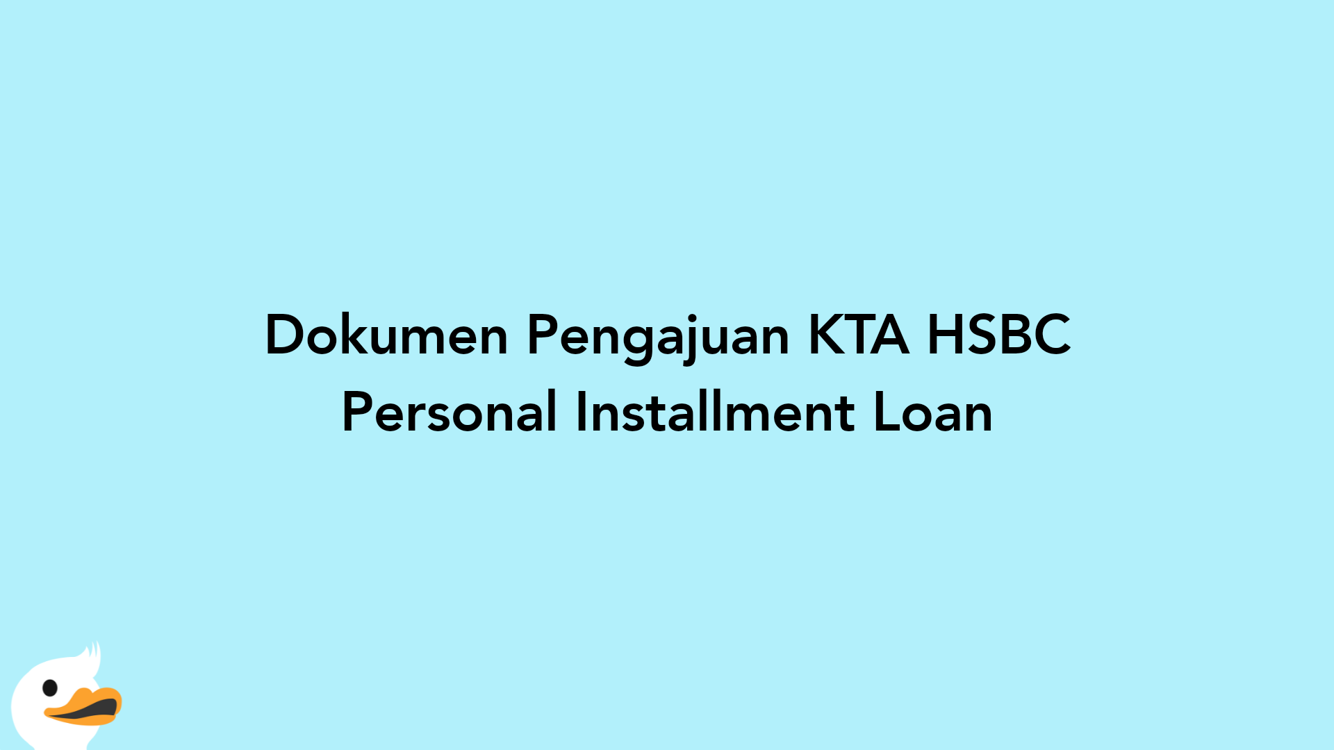 Dokumen Pengajuan KTA HSBC Personal Installment Loan