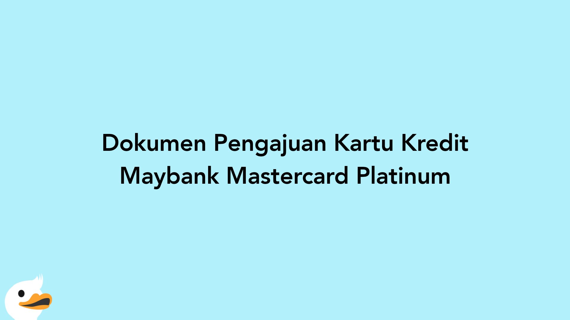 Dokumen Pengajuan Kartu Kredit Maybank Mastercard Platinum