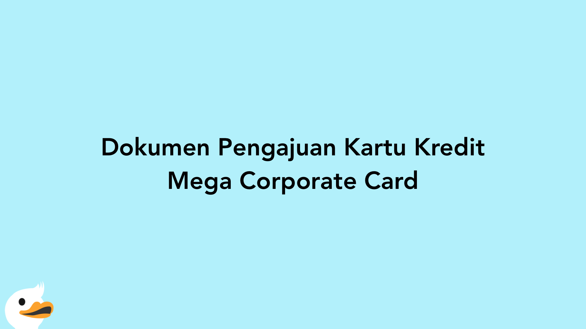 Dokumen Pengajuan Kartu Kredit Mega Corporate Card