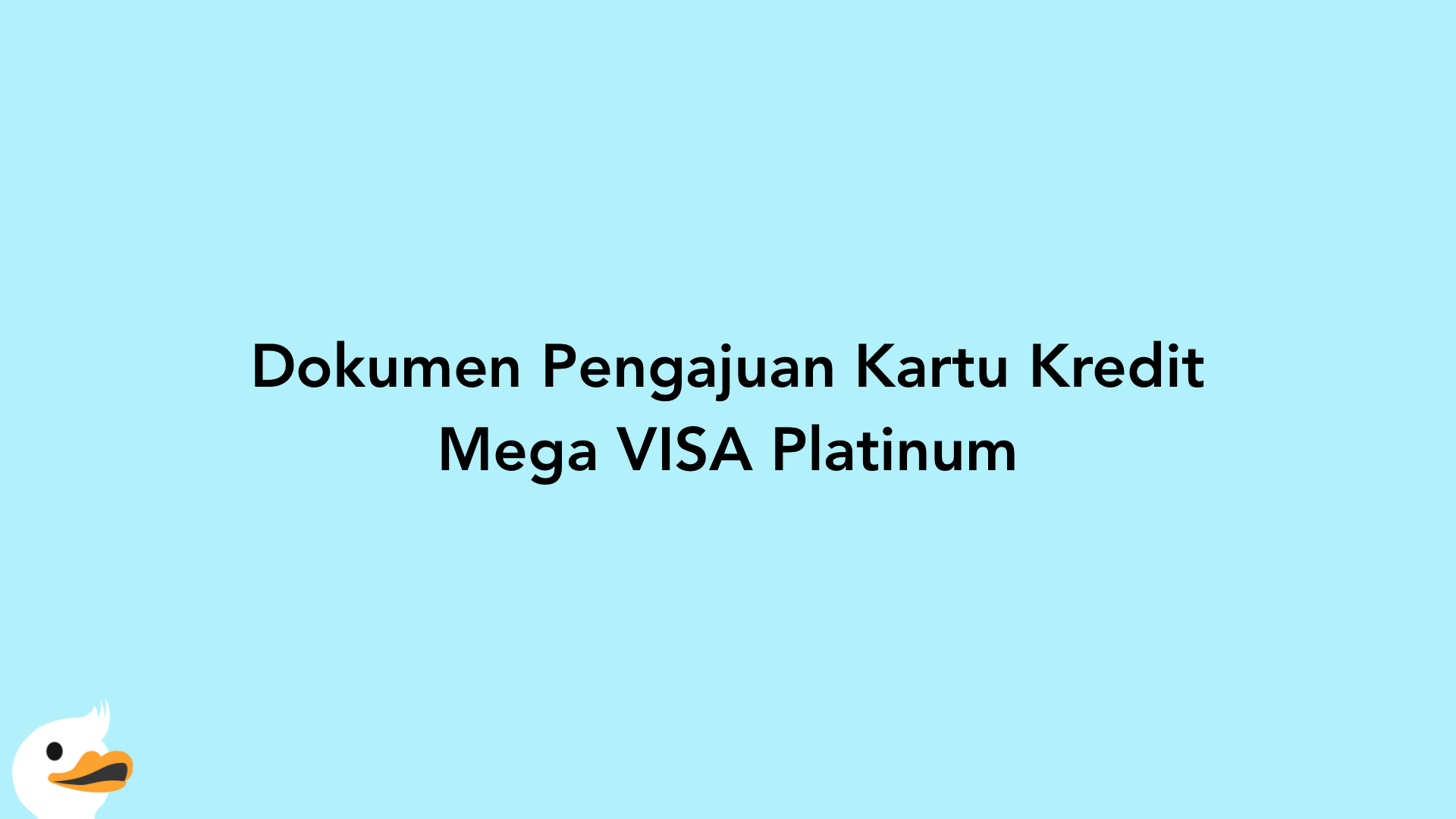 Dokumen Pengajuan Kartu Kredit Mega VISA Platinum