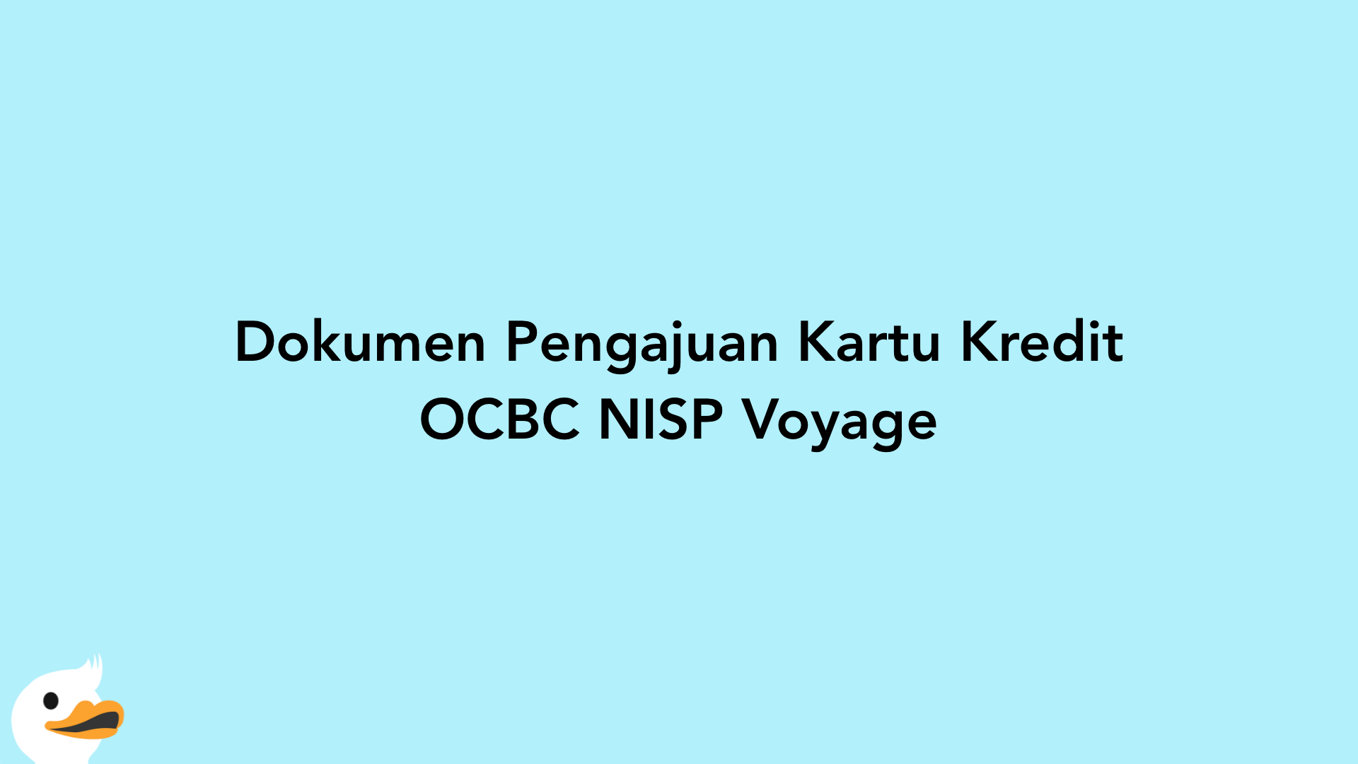 Dokumen Pengajuan Kartu Kredit OCBC NISP Voyage