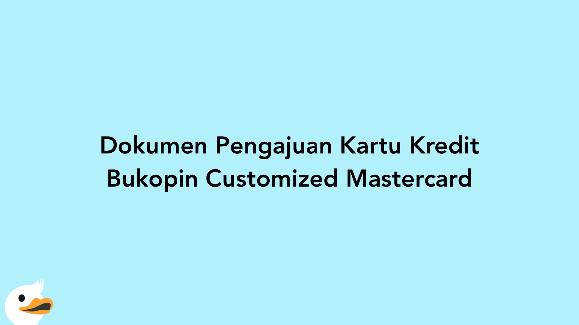 Dokumen Pengajuan Kartu Kredit Bukopin Customized Mastercard