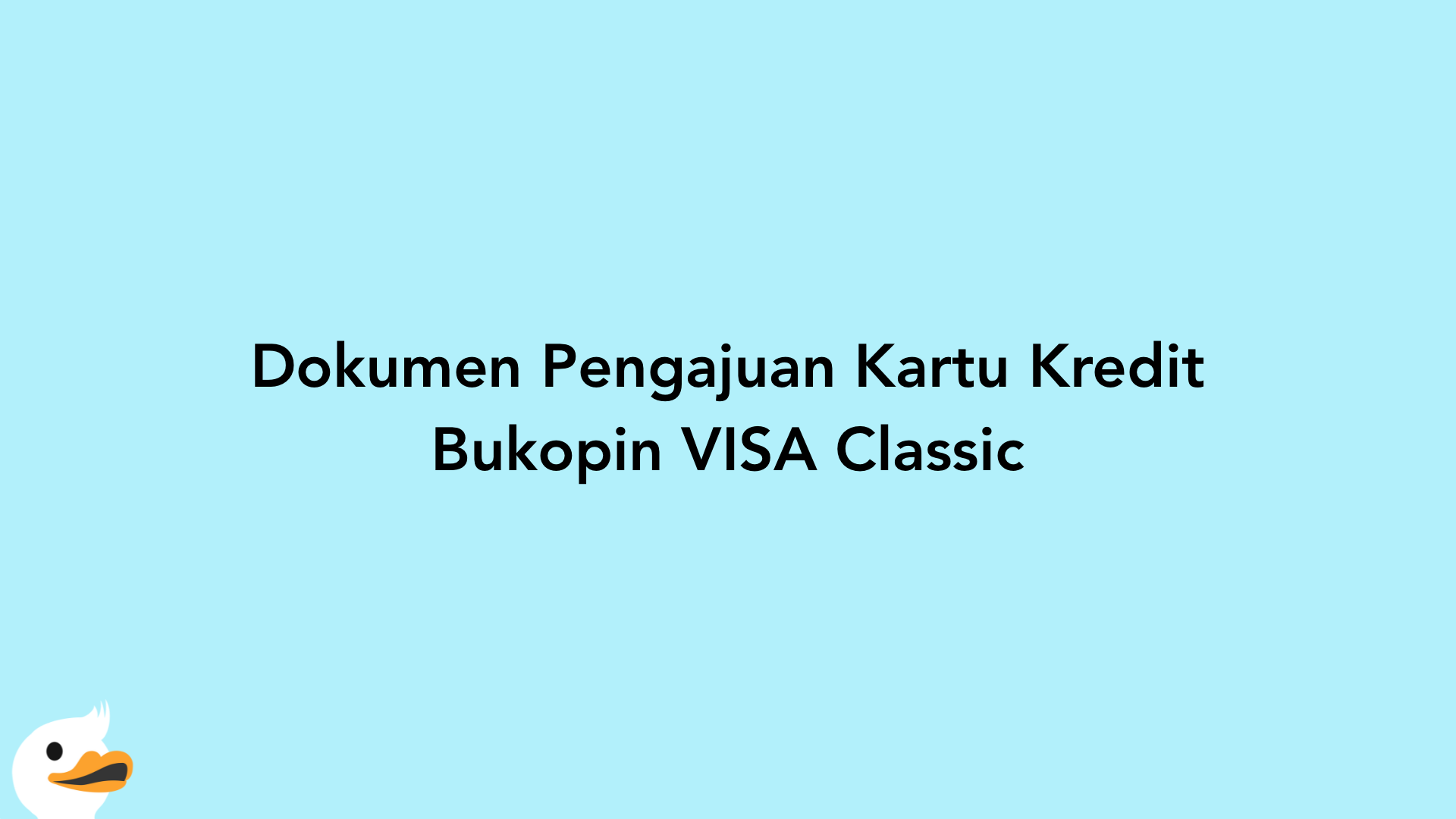 Dokumen Pengajuan Kartu Kredit Bukopin VISA Classic