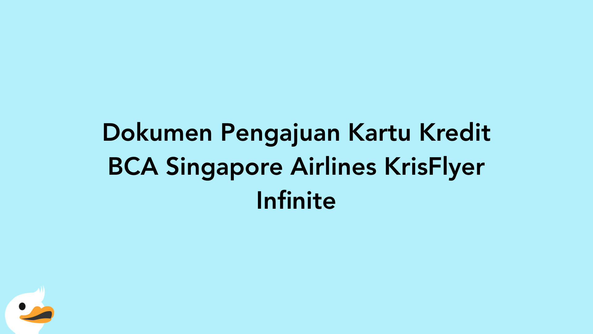 Dokumen Pengajuan Kartu Kredit BCA Singapore Airlines KrisFlyer Infinite