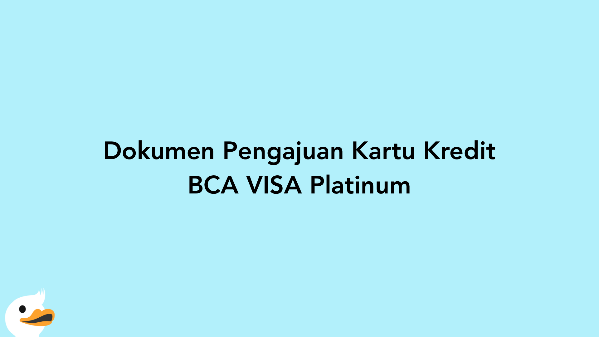 Dokumen Pengajuan Kartu Kredit BCA VISA Platinum