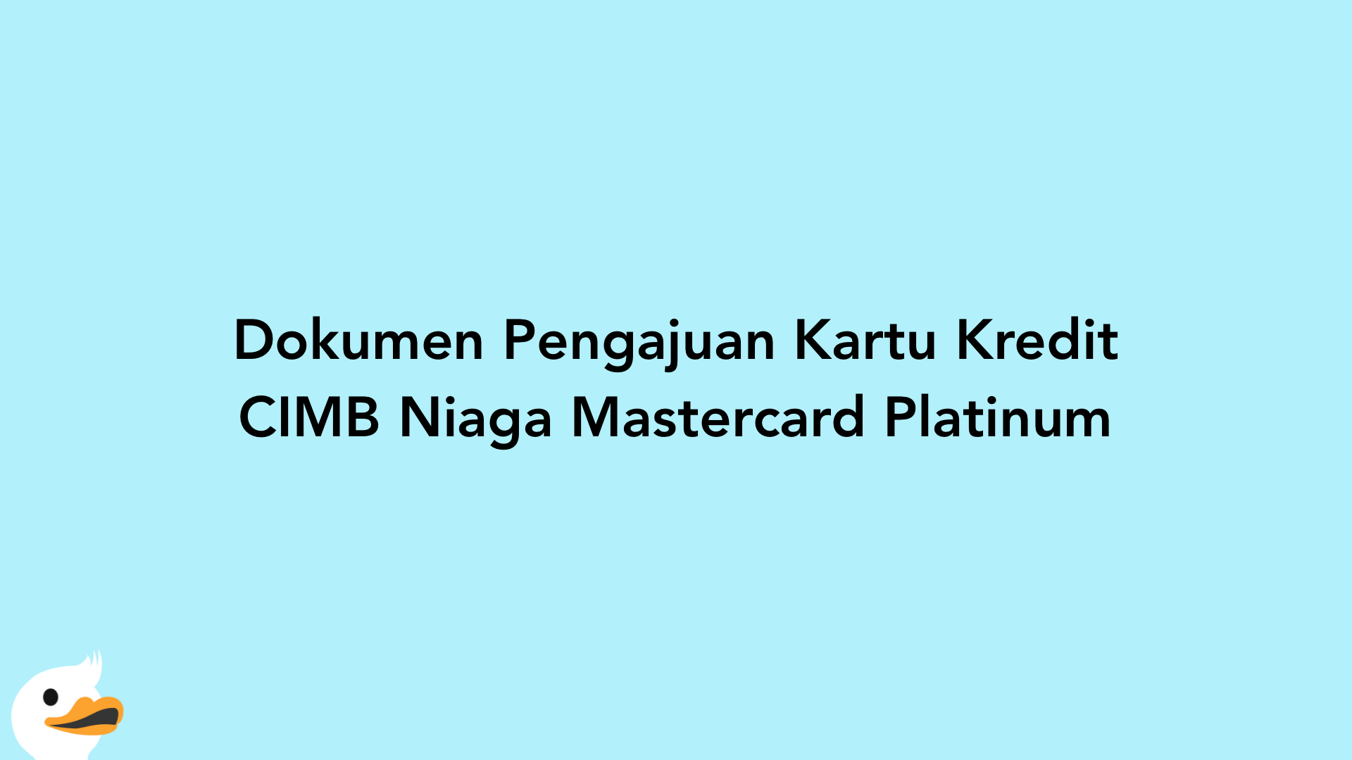 Dokumen Pengajuan Kartu Kredit CIMB Niaga Mastercard Platinum