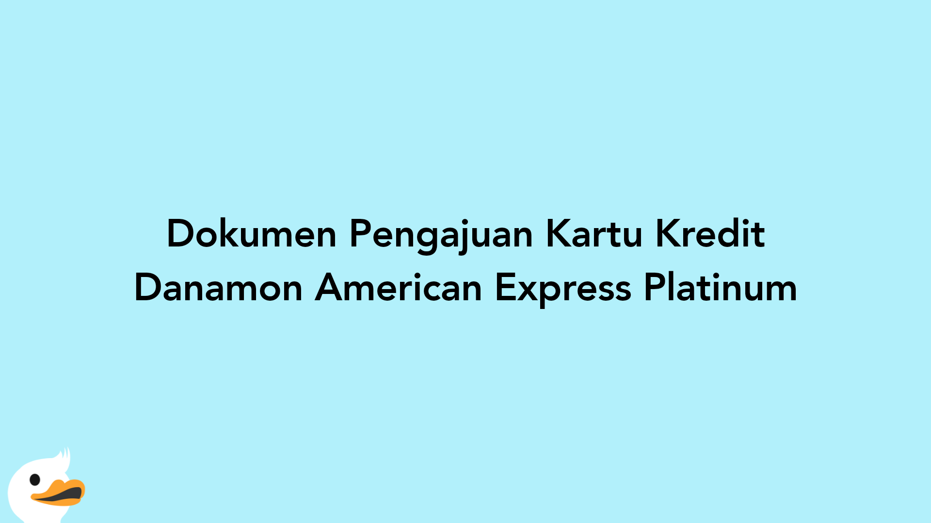 Dokumen Pengajuan Kartu Kredit Danamon American Express Platinum