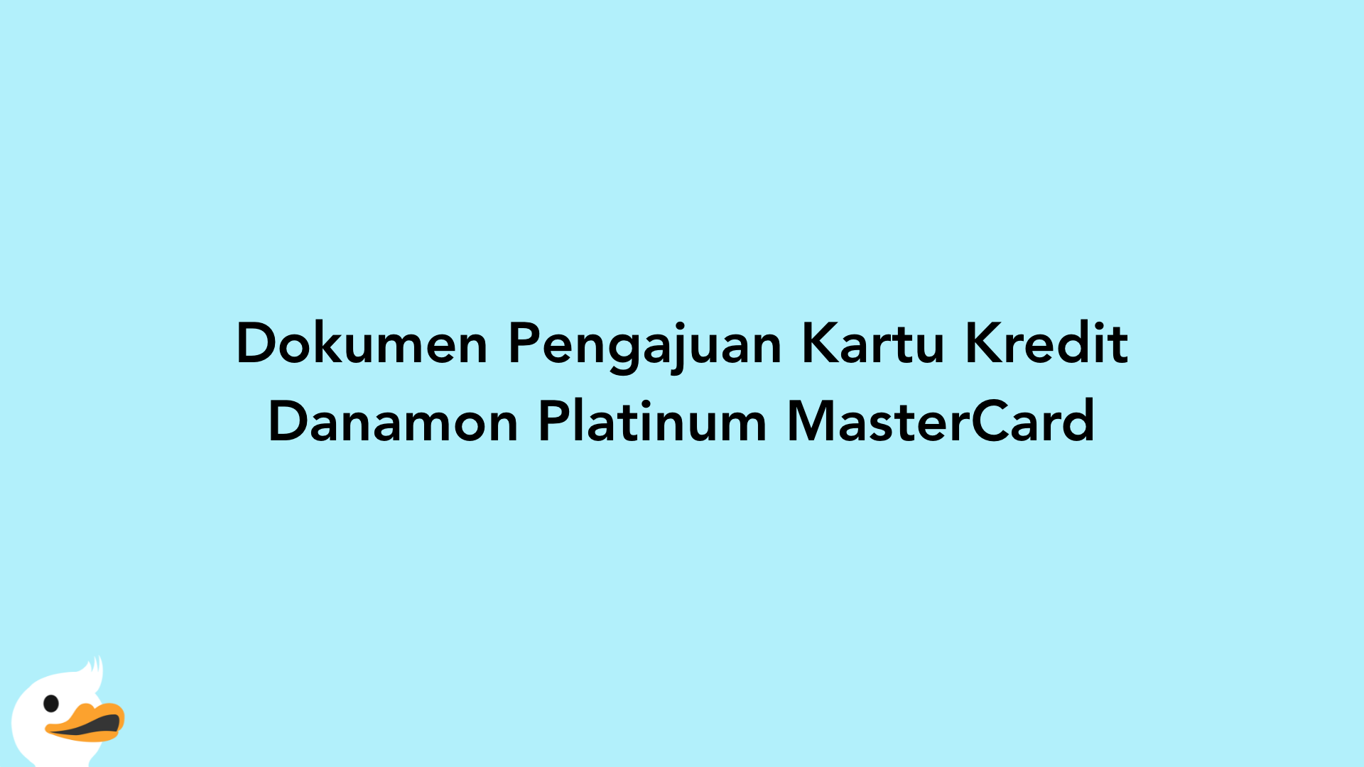 Dokumen Pengajuan Kartu Kredit Danamon Platinum MasterCard