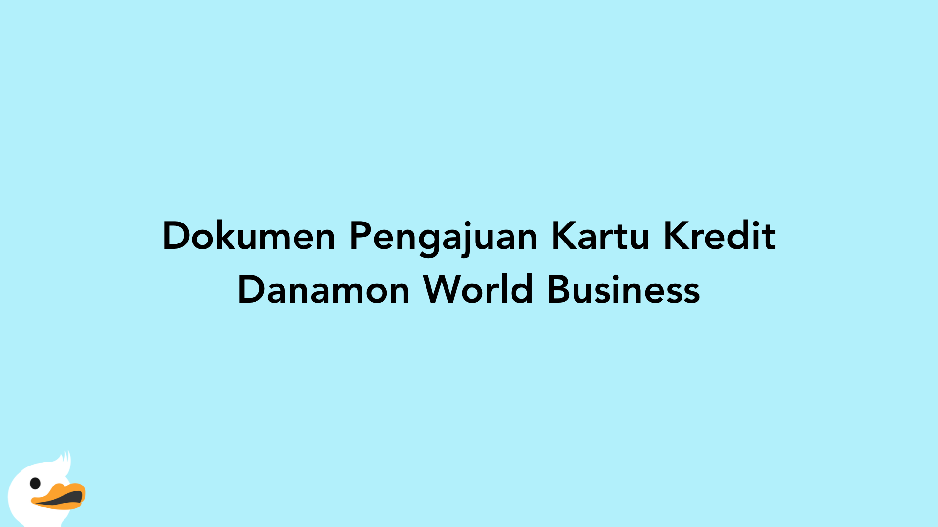 Dokumen Pengajuan Kartu Kredit Danamon World Business