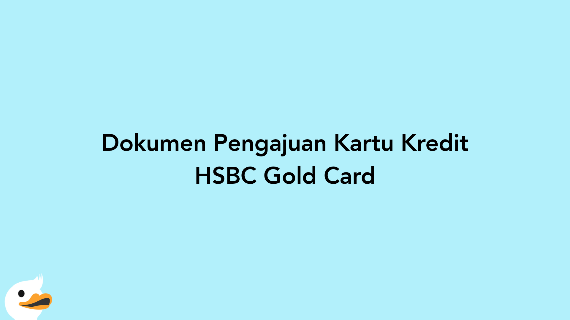 Dokumen Pengajuan Kartu Kredit HSBC Gold Card