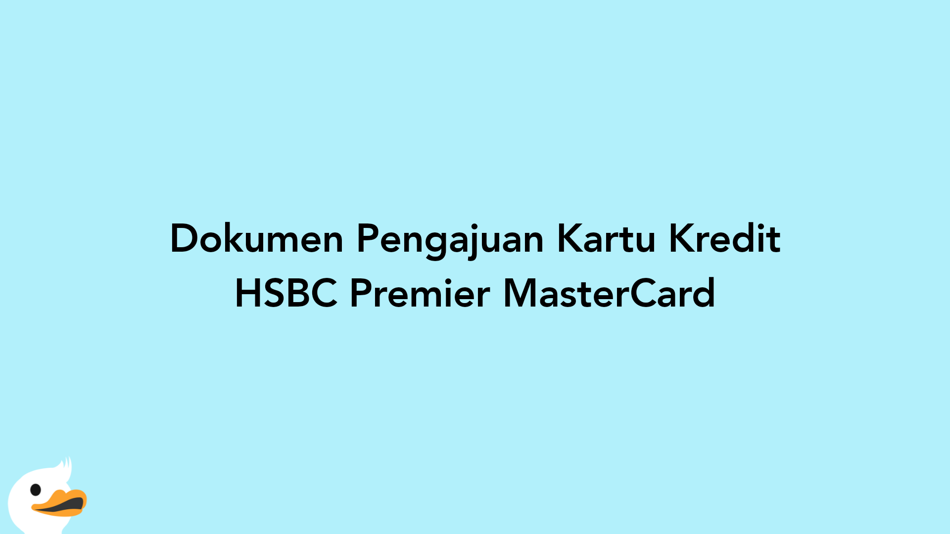 Dokumen Pengajuan Kartu Kredit HSBC Premier MasterCard