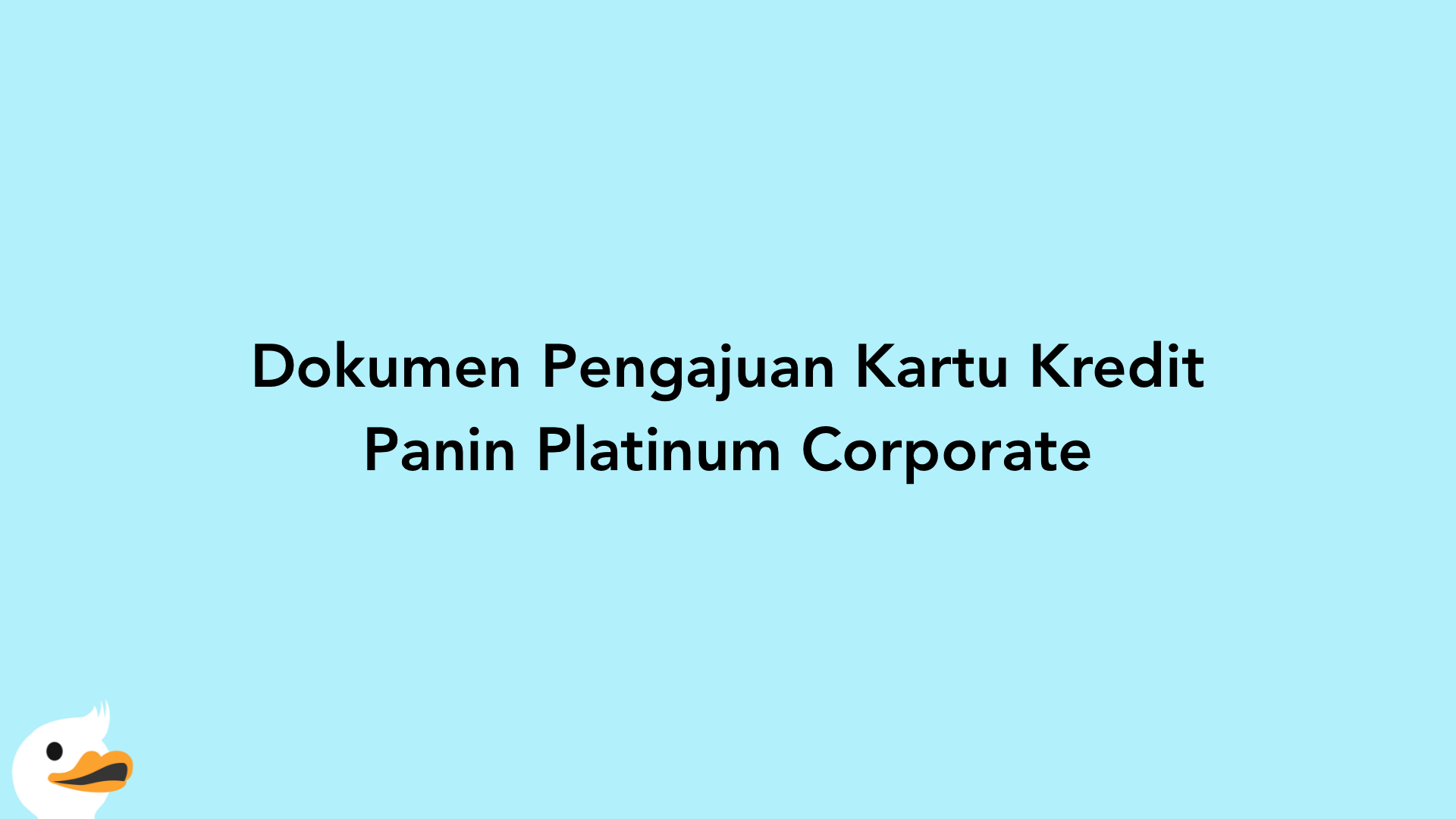 Dokumen Pengajuan Kartu Kredit Panin Platinum Corporate