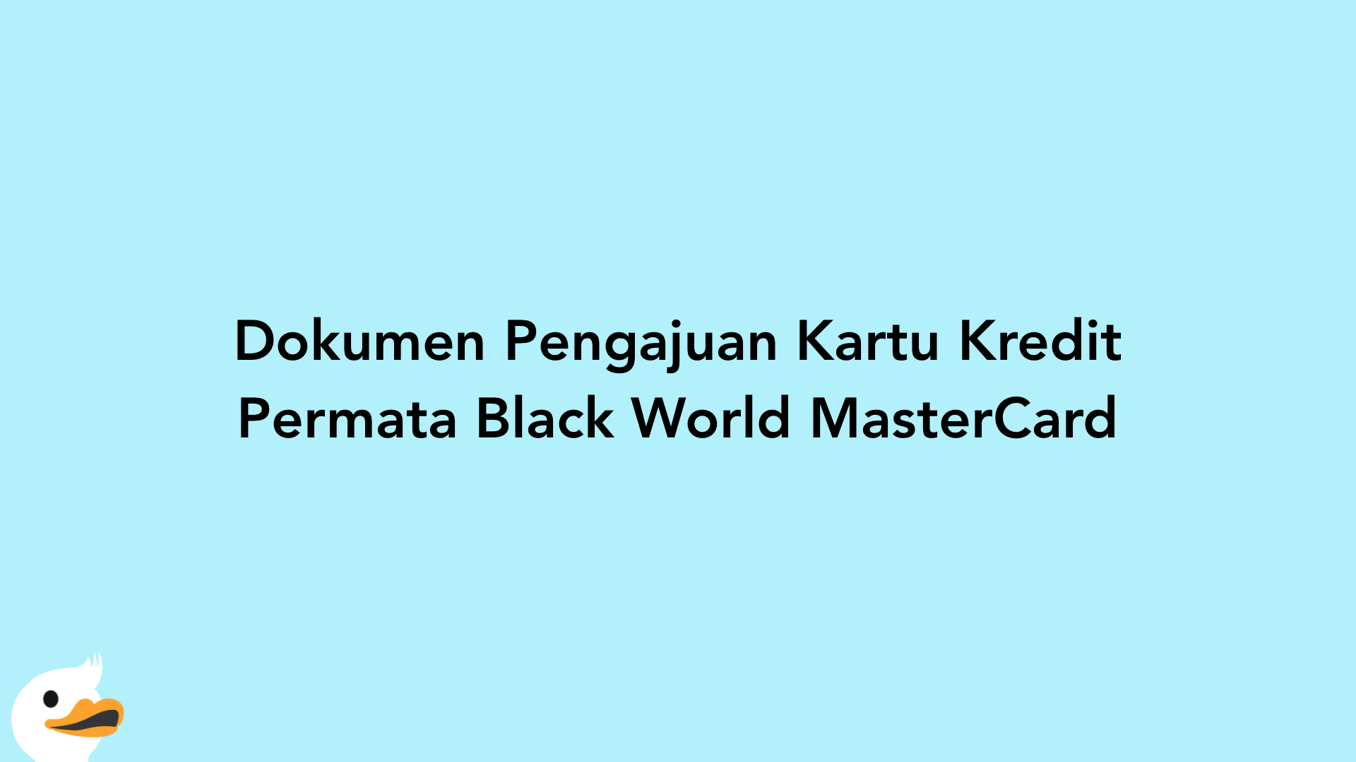 Dokumen Pengajuan Kartu Kredit Permata Black World MasterCard