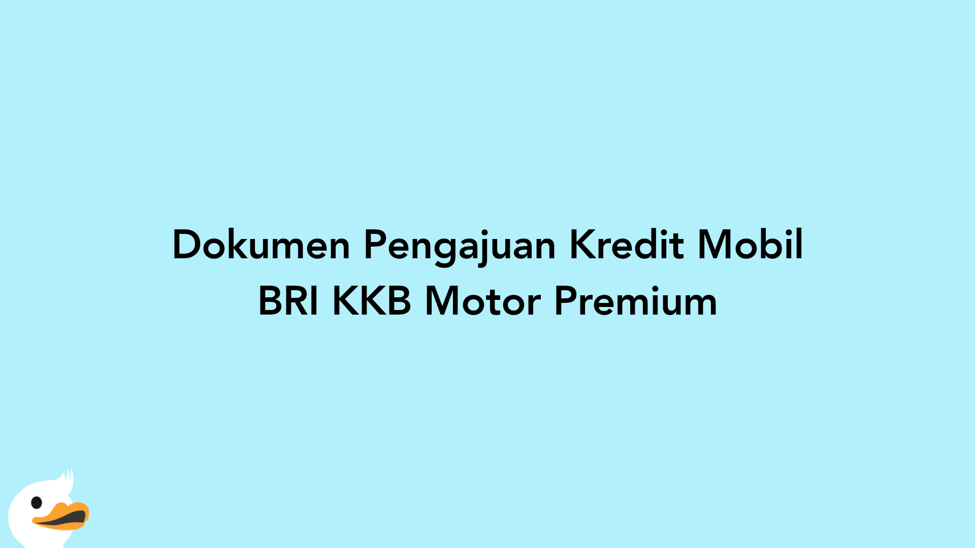 Dokumen Pengajuan Kredit Mobil BRI KKB Motor Premium