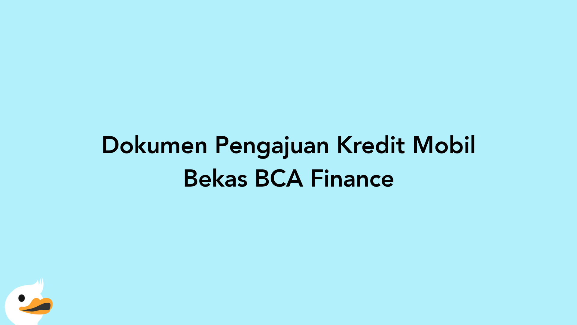 Dokumen Pengajuan Kredit Mobil Bekas BCA Finance