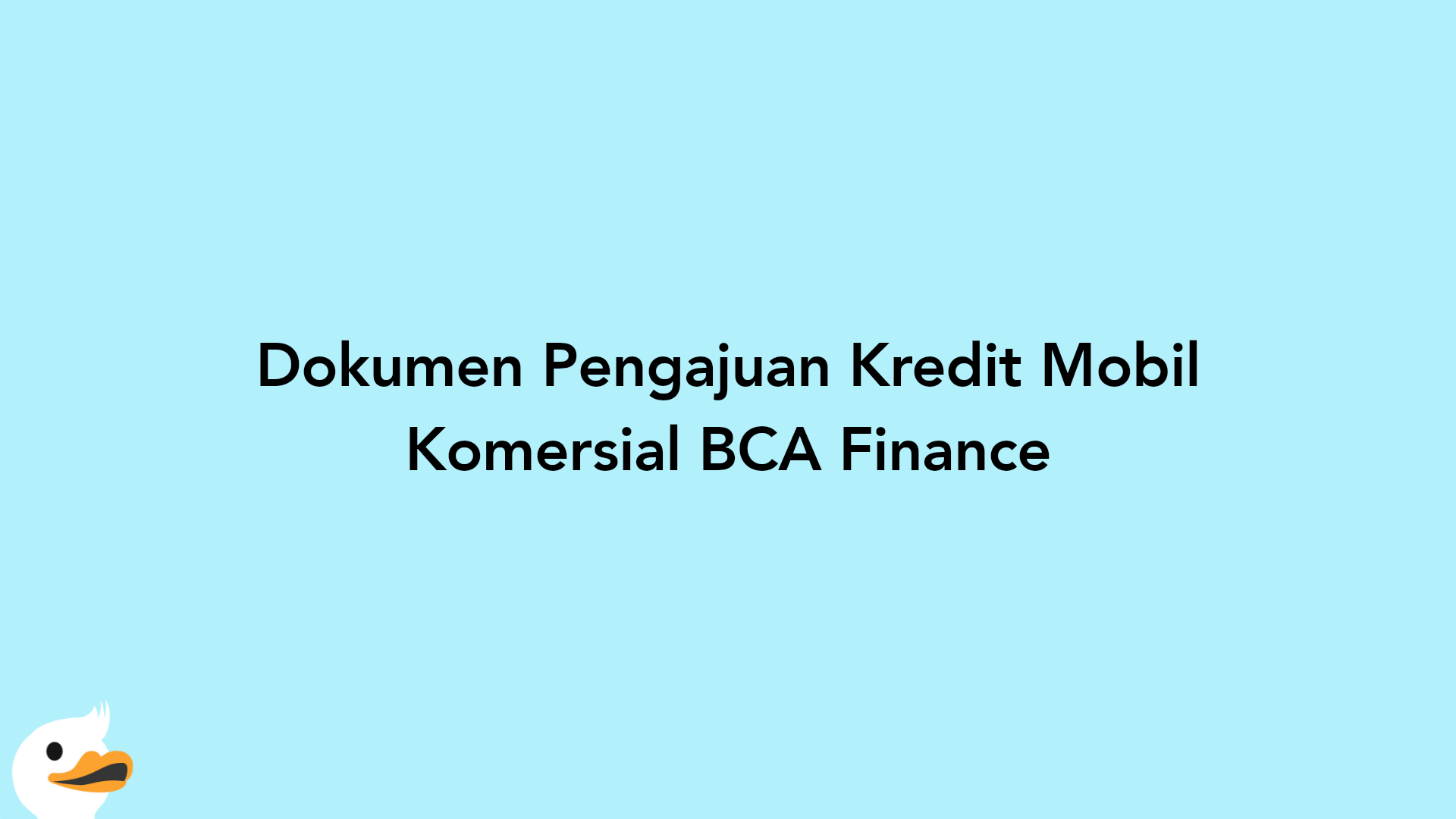 Dokumen Pengajuan Kredit Mobil Komersial BCA Finance