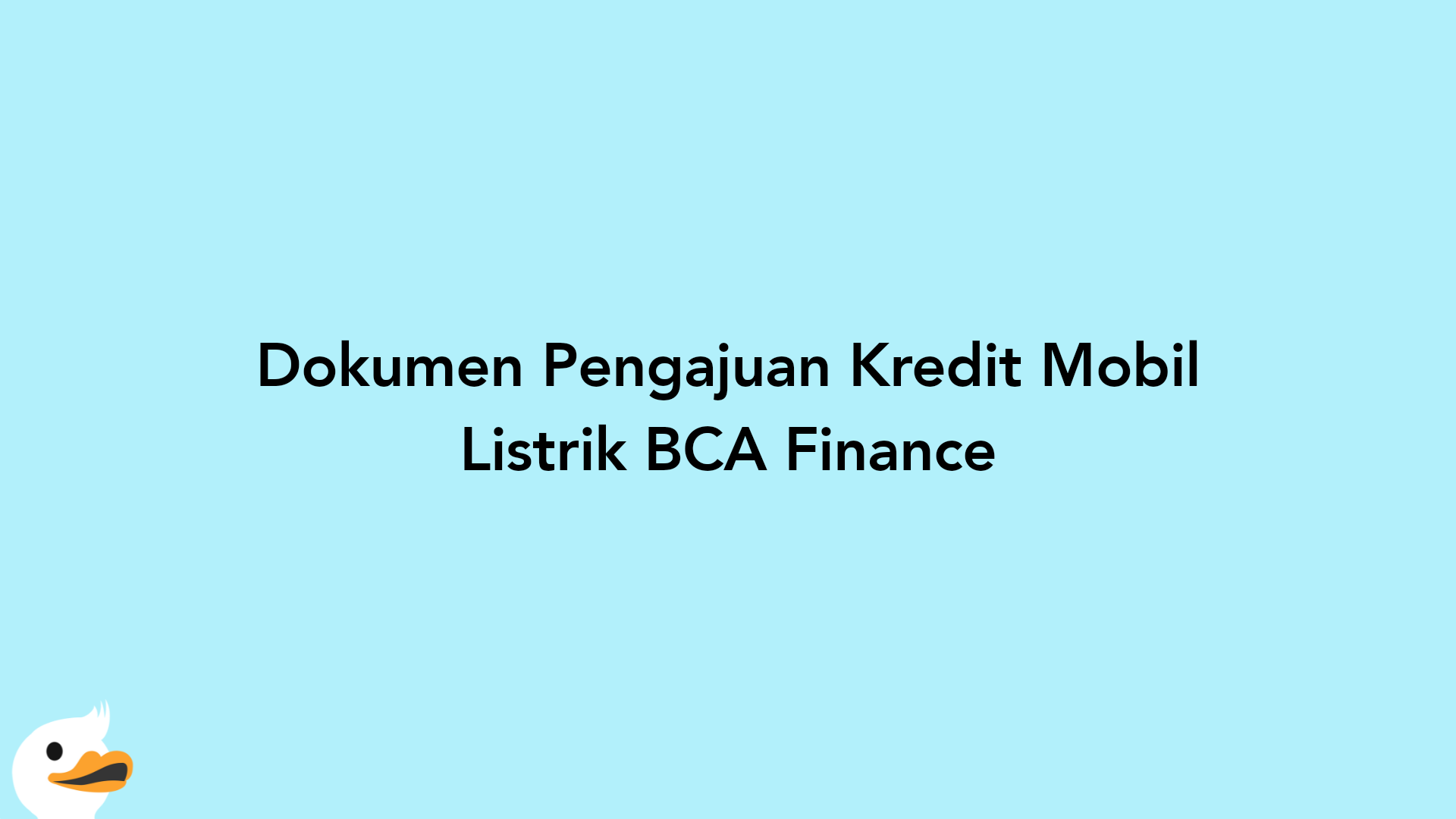 Dokumen Pengajuan Kredit Mobil Listrik BCA Finance