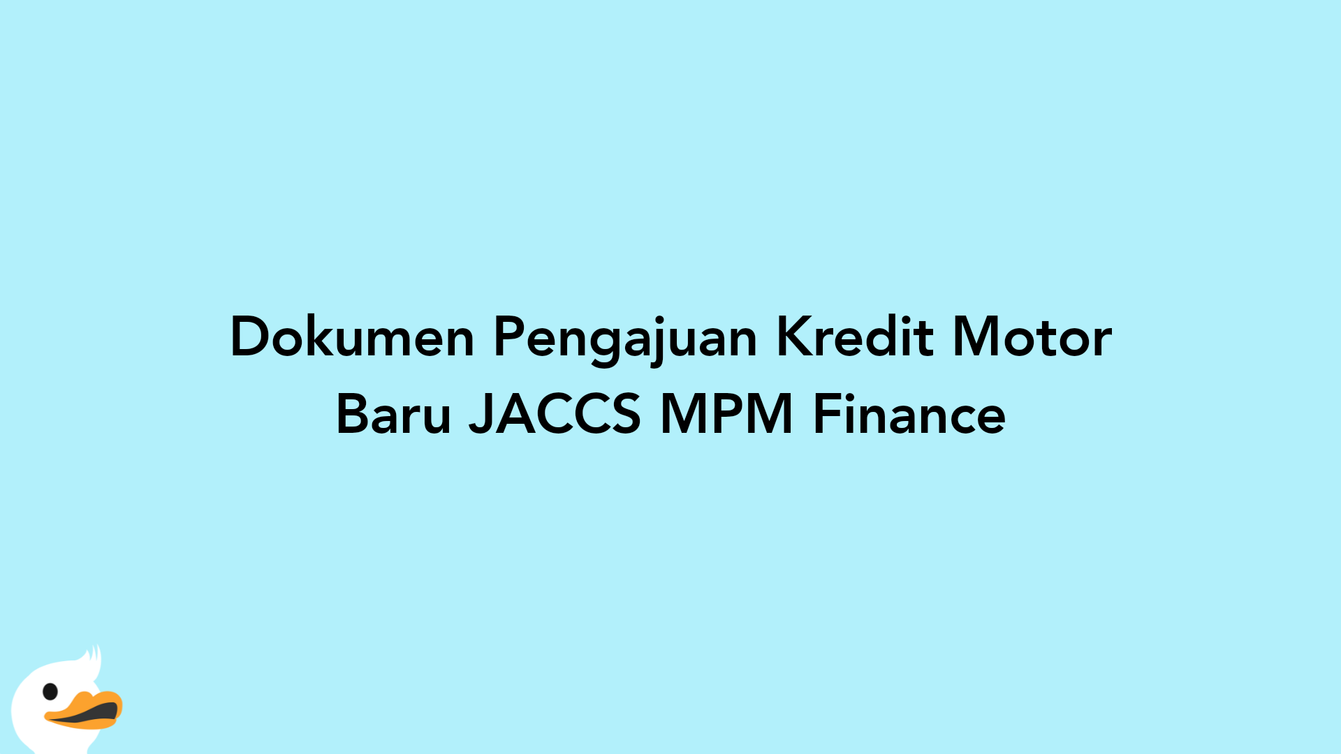 Dokumen Pengajuan Kredit Motor Baru JACCS MPM Finance