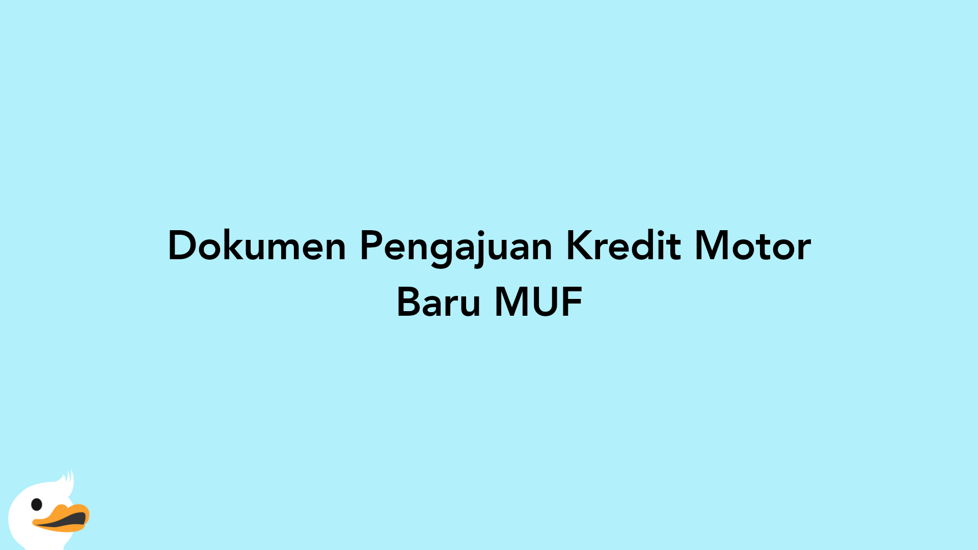 Dokumen Pengajuan Kredit Motor Baru MUF