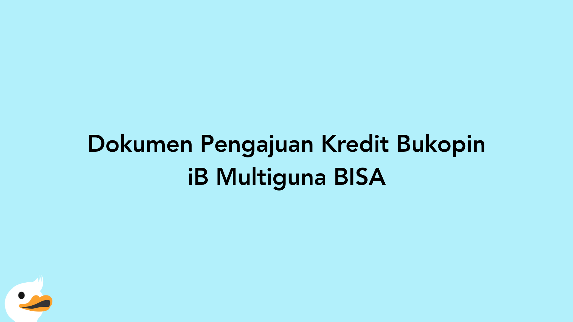Dokumen Pengajuan Kredit Bukopin iB Multiguna BISA