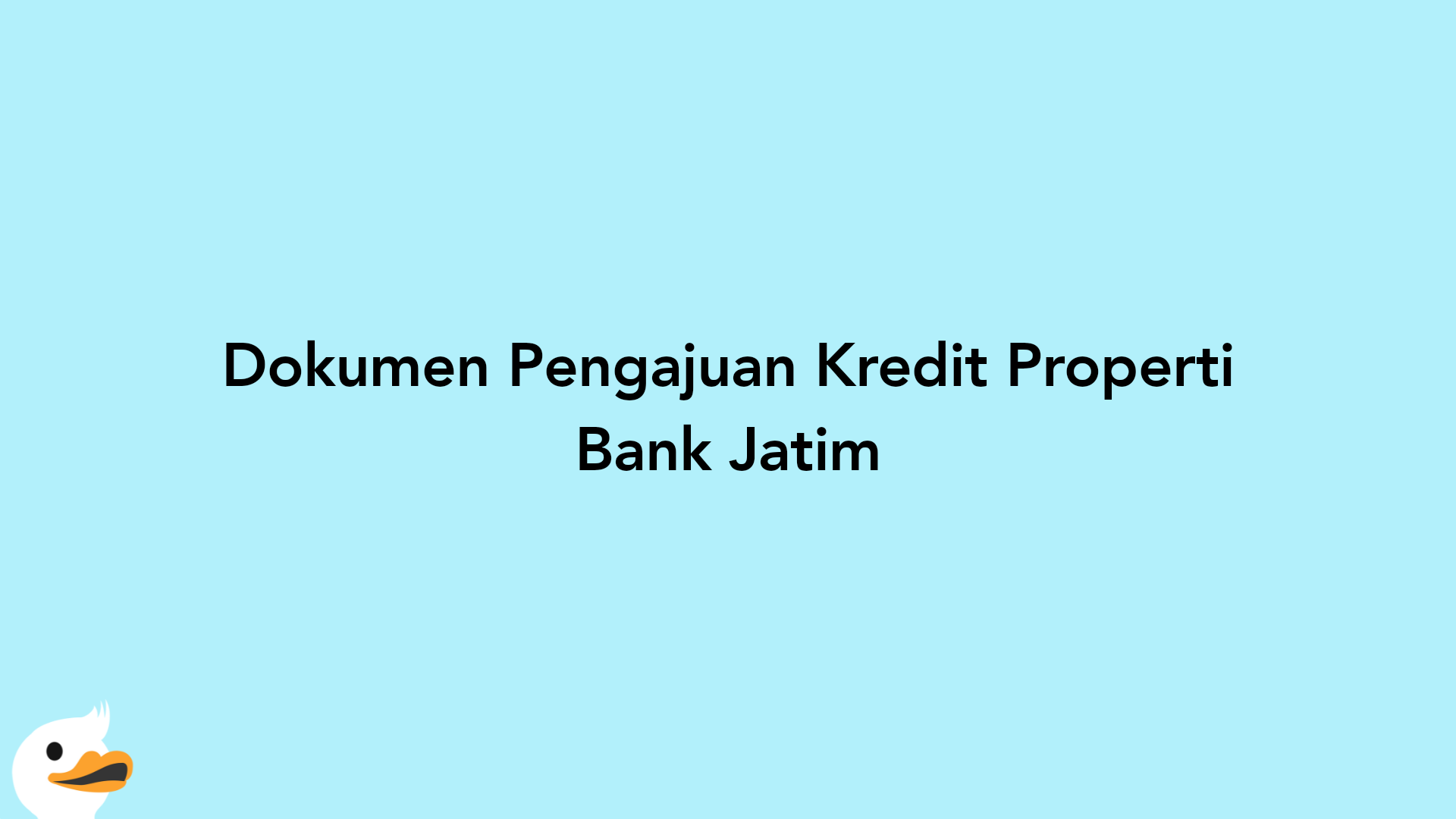 Dokumen Pengajuan Kredit Properti Bank Jatim