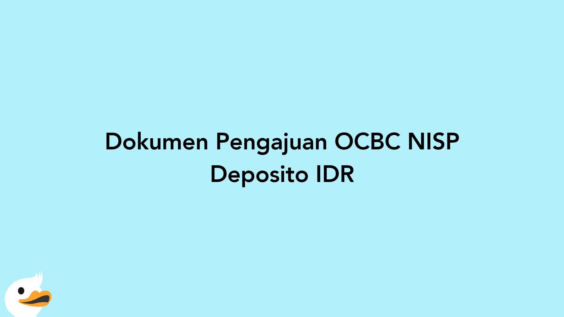 Dokumen Pengajuan OCBC NISP Deposito IDR