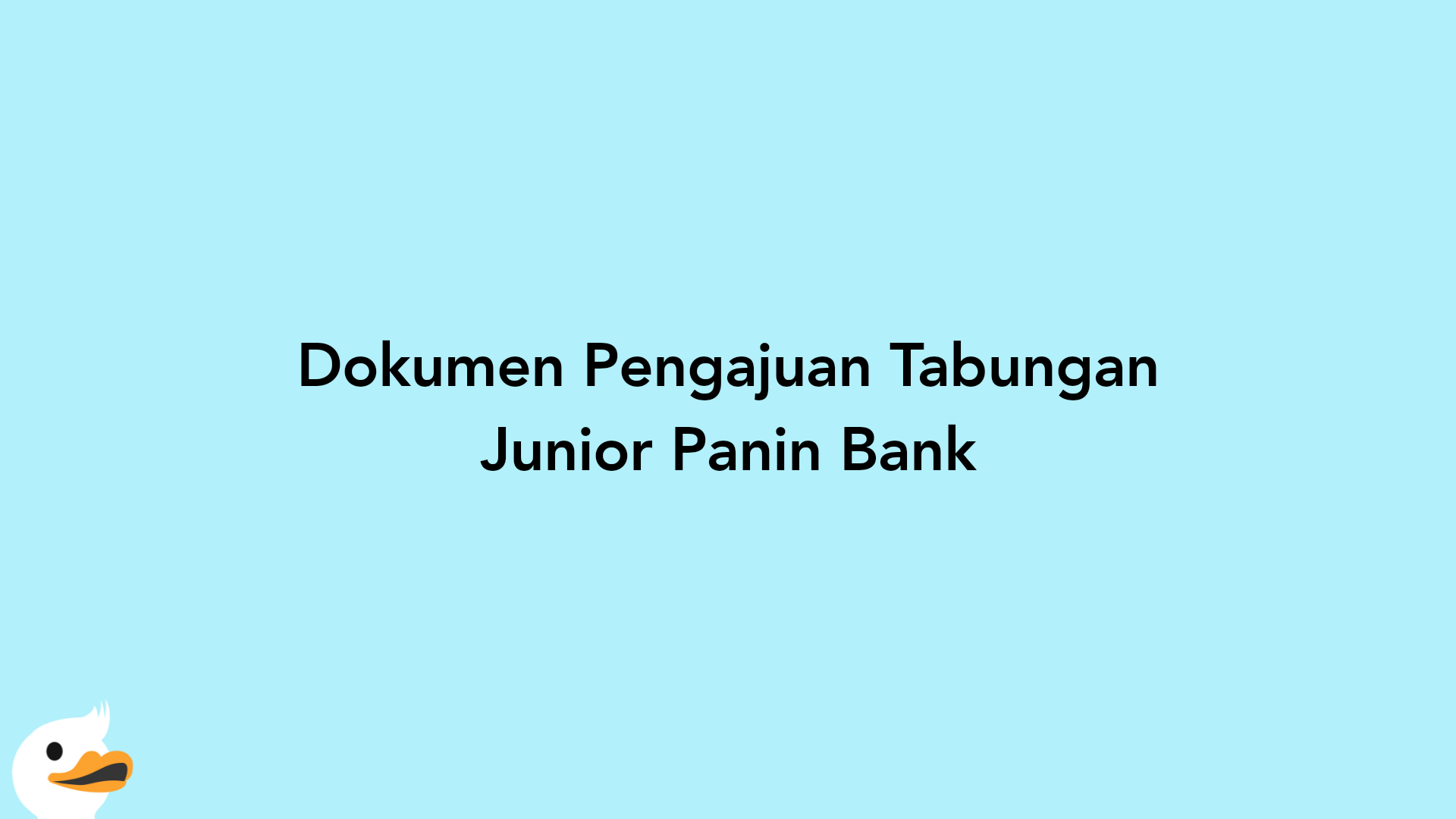 Dokumen Pengajuan Tabungan Junior Panin Bank