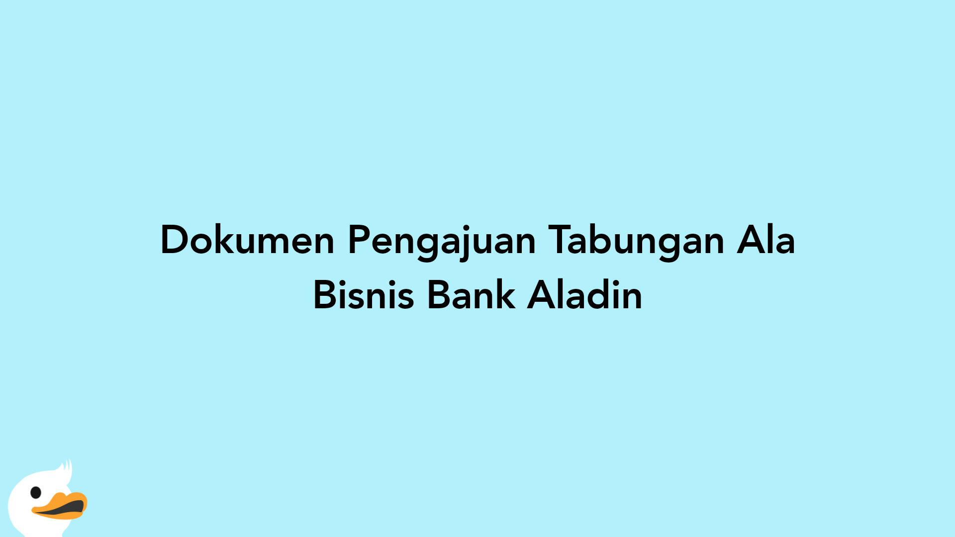 Dokumen Pengajuan Tabungan Ala Bisnis Bank Aladin